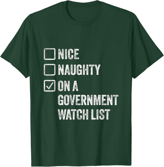 Naughty Nice On A Government Watch List Fun Ironic Christmas T-Shirt - T-Shirt | Forest
