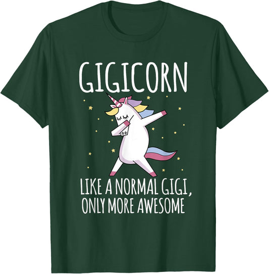 Gigicorn Like A Normal Gigi Only More Awesome Unicorn T-Shirt - T-Shirt | Forest