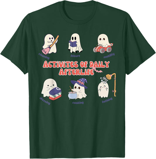 Activities Of Daily Afterlife Occupational Therapy Halloween T-Shirt - T-Shirt | Forest