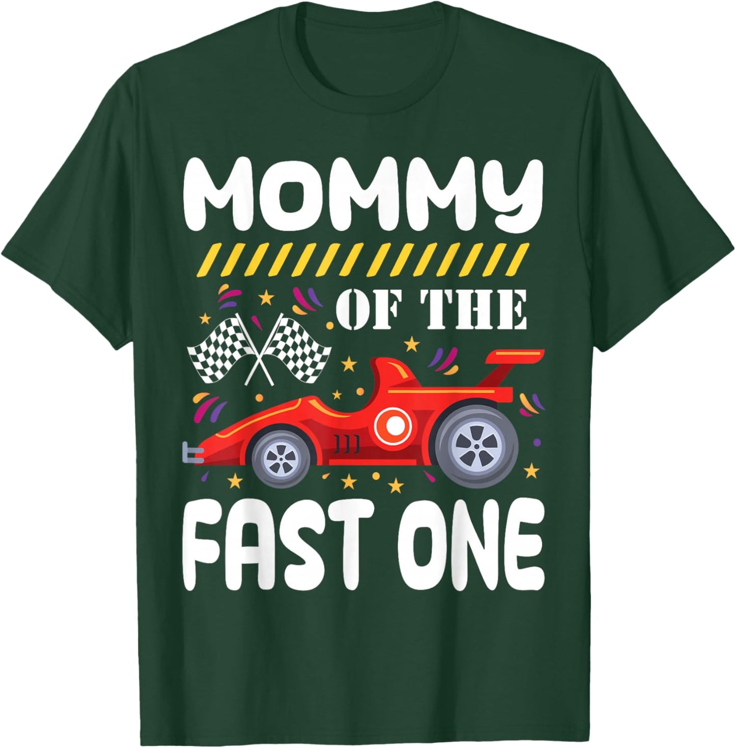 Mommy of The Fast One Birthday 1st Race Car Family Matching T-Shirt - T-Shirt | Forest