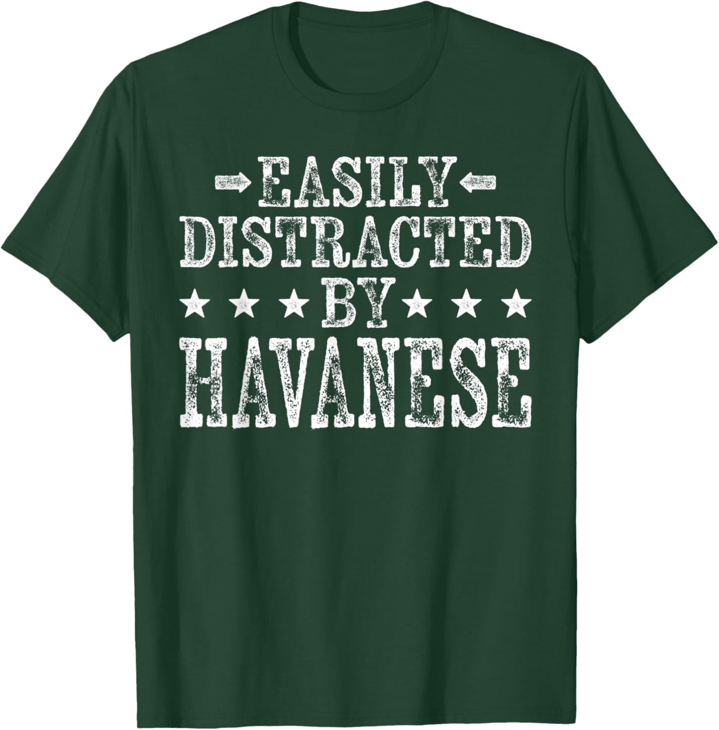 Easily Distracted By Havanese - Funny Havanese Dog Lover T-Shirt - T-Shirt | Forest