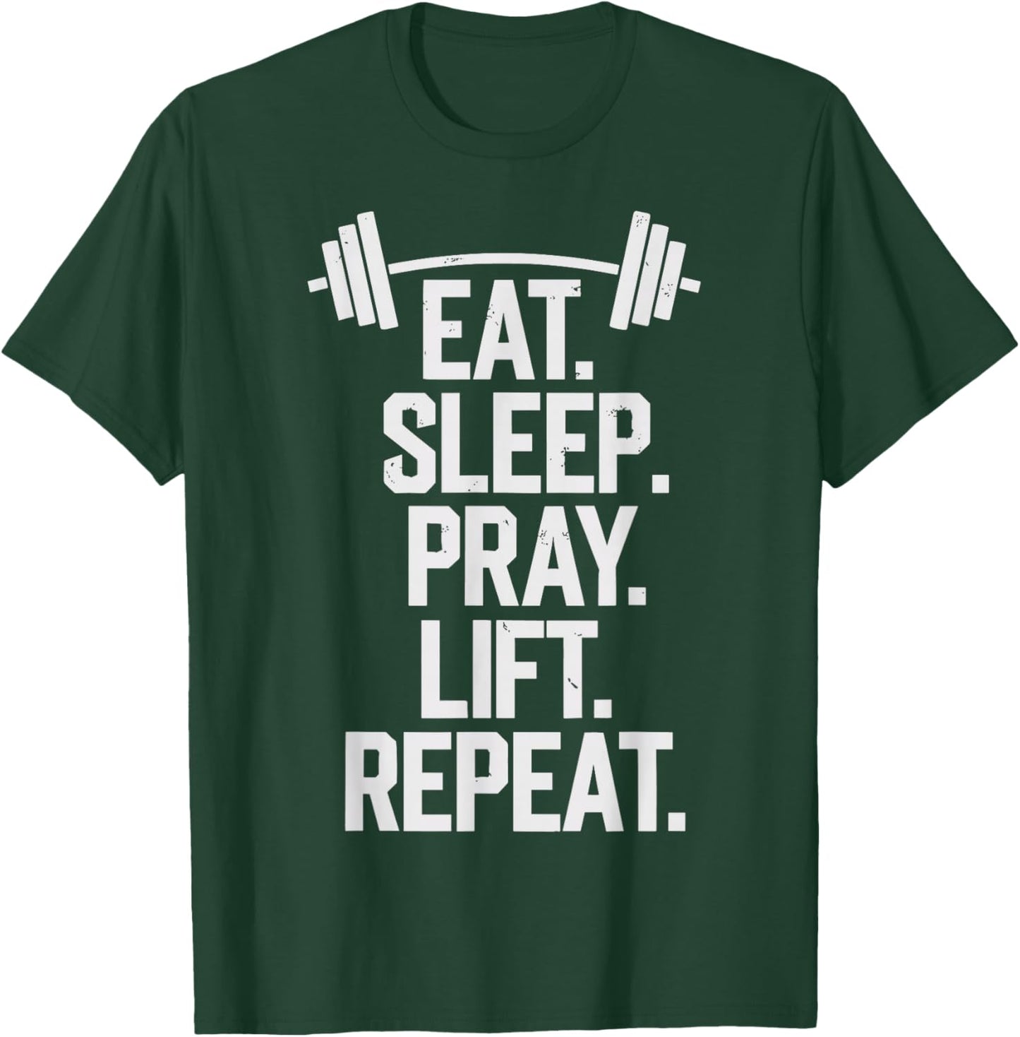 Eat Sleep Pray Repeat Funny Christian Gym Weightlifting T-Shirt - T-Shirt | Forest