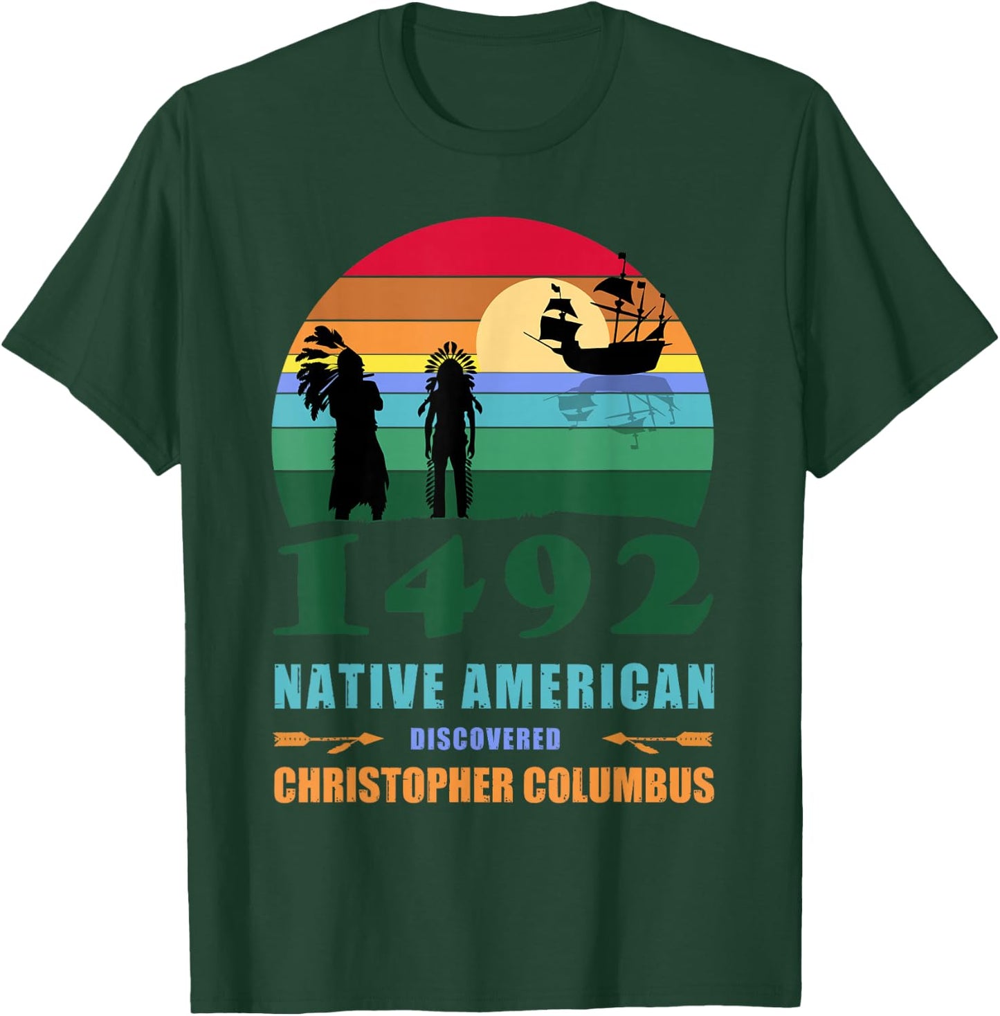 Indigenous Peoples Day 1492 or Columbus day T-Shirt - T-Shirt | Forest