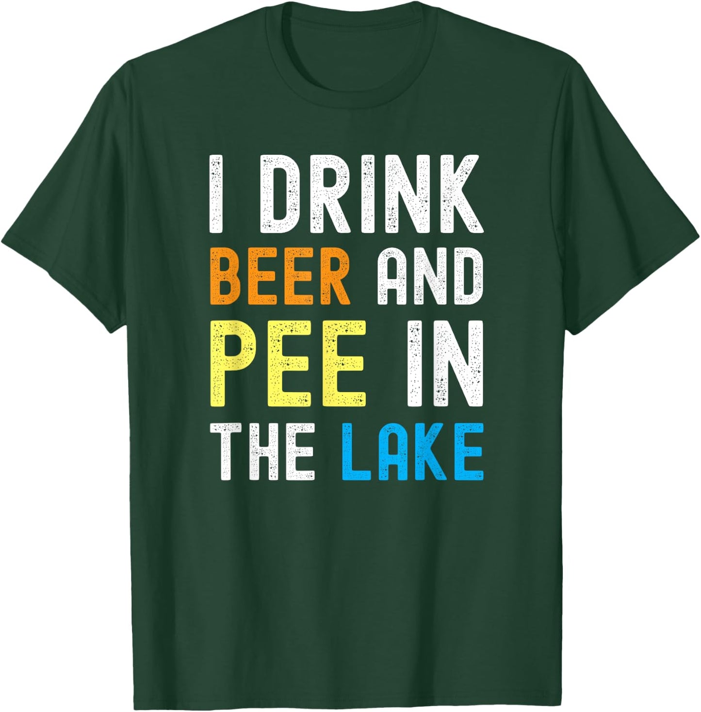 I Drink Beer I Pee In The Lake Funny Summer Vacation Women T-Shirt - T-Shirt | Forest