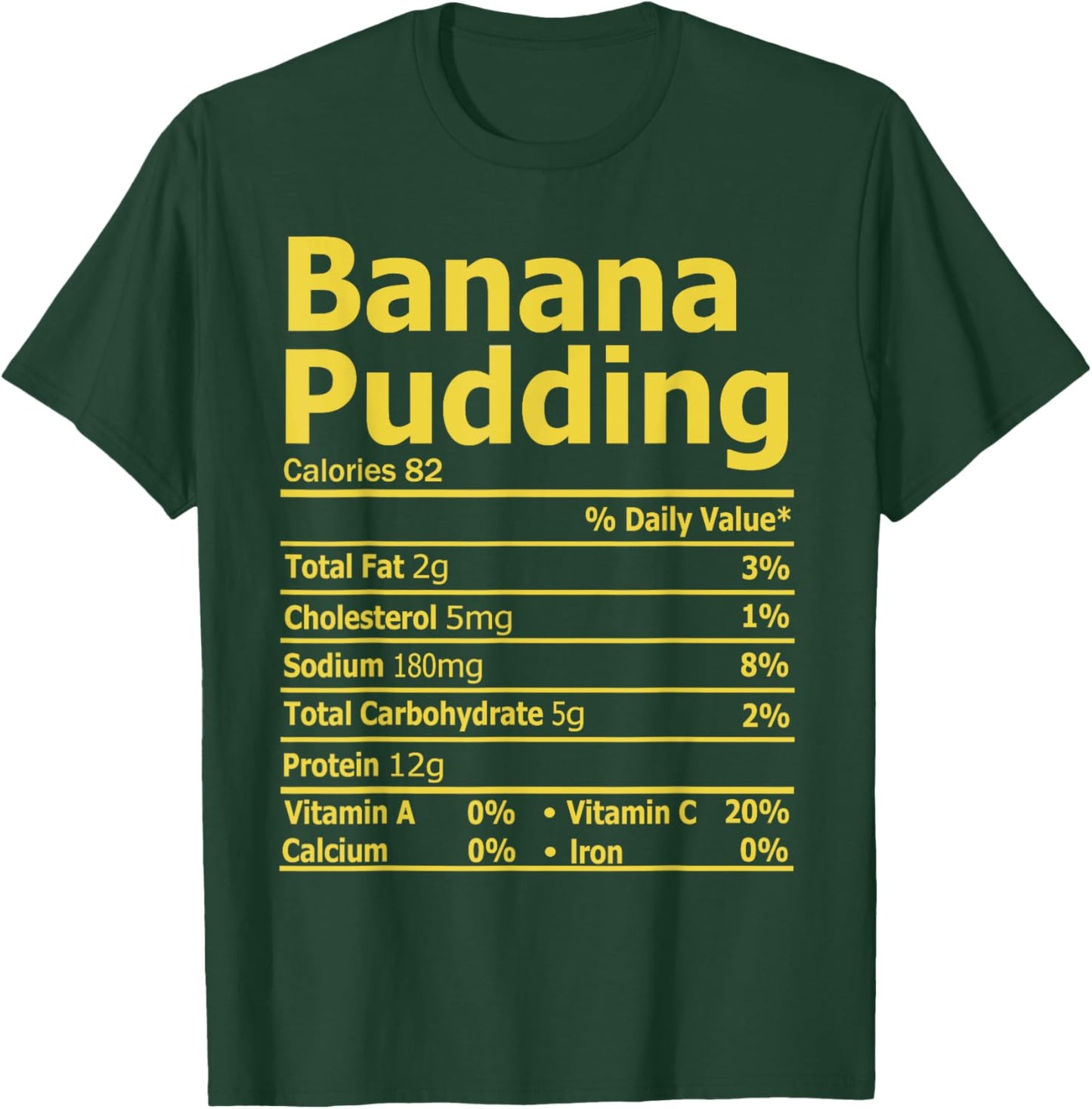 Banana Pudding Nutrition Facts Funny Thanksgiving Nutrition T-Shirt - T-Shirt | Forest