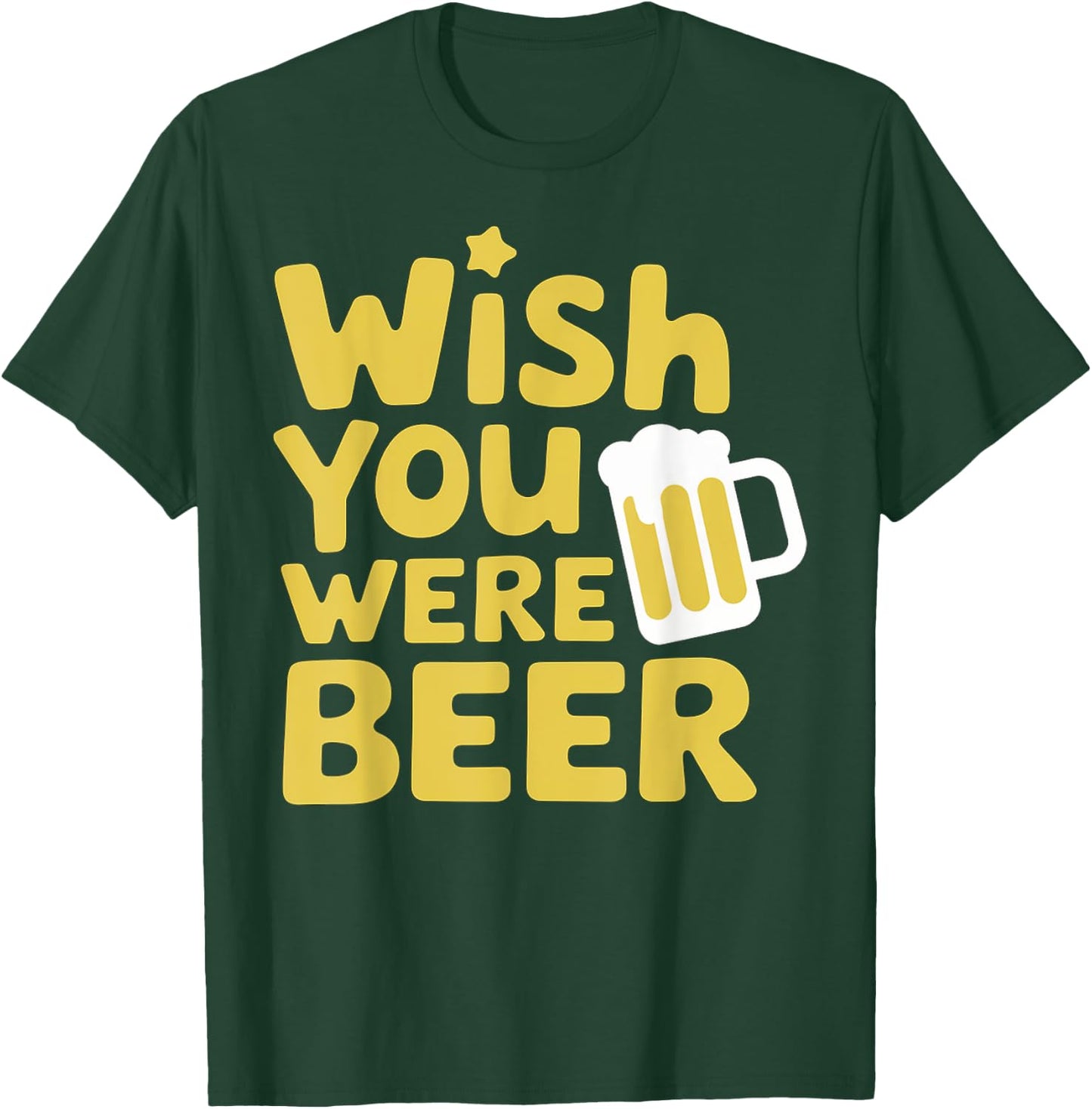 Wish You Were Beer T-Shirt - T-Shirt | Forest