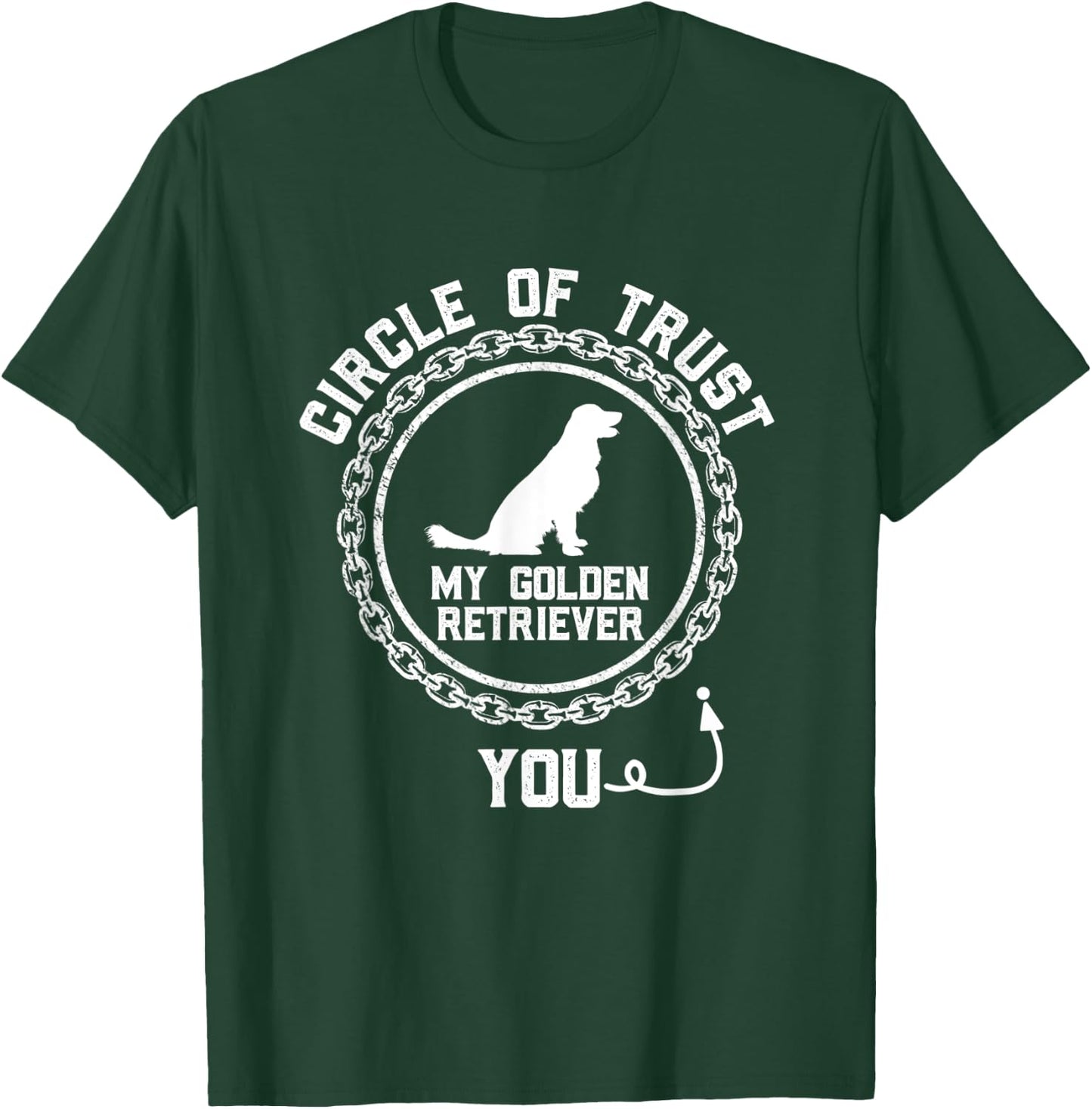 Circle Of Trust You Funny Golden Retriever Dog Lover Humor Men Women Kids T-Shirt - T-Shirt | Forest