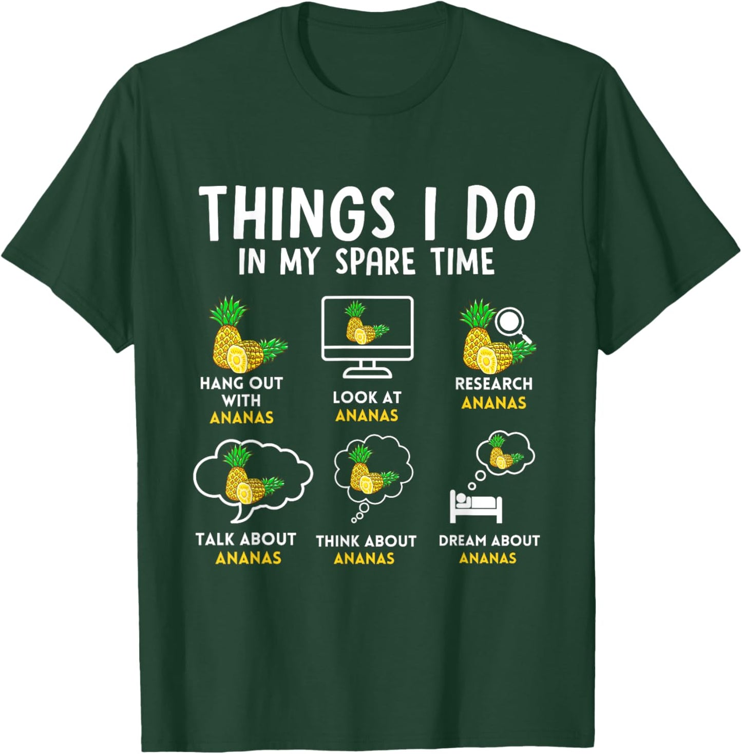 Ananas 6 Things I Do In My Spare Time Pineapple Humor T-Shirt - T-Shirt | Forest