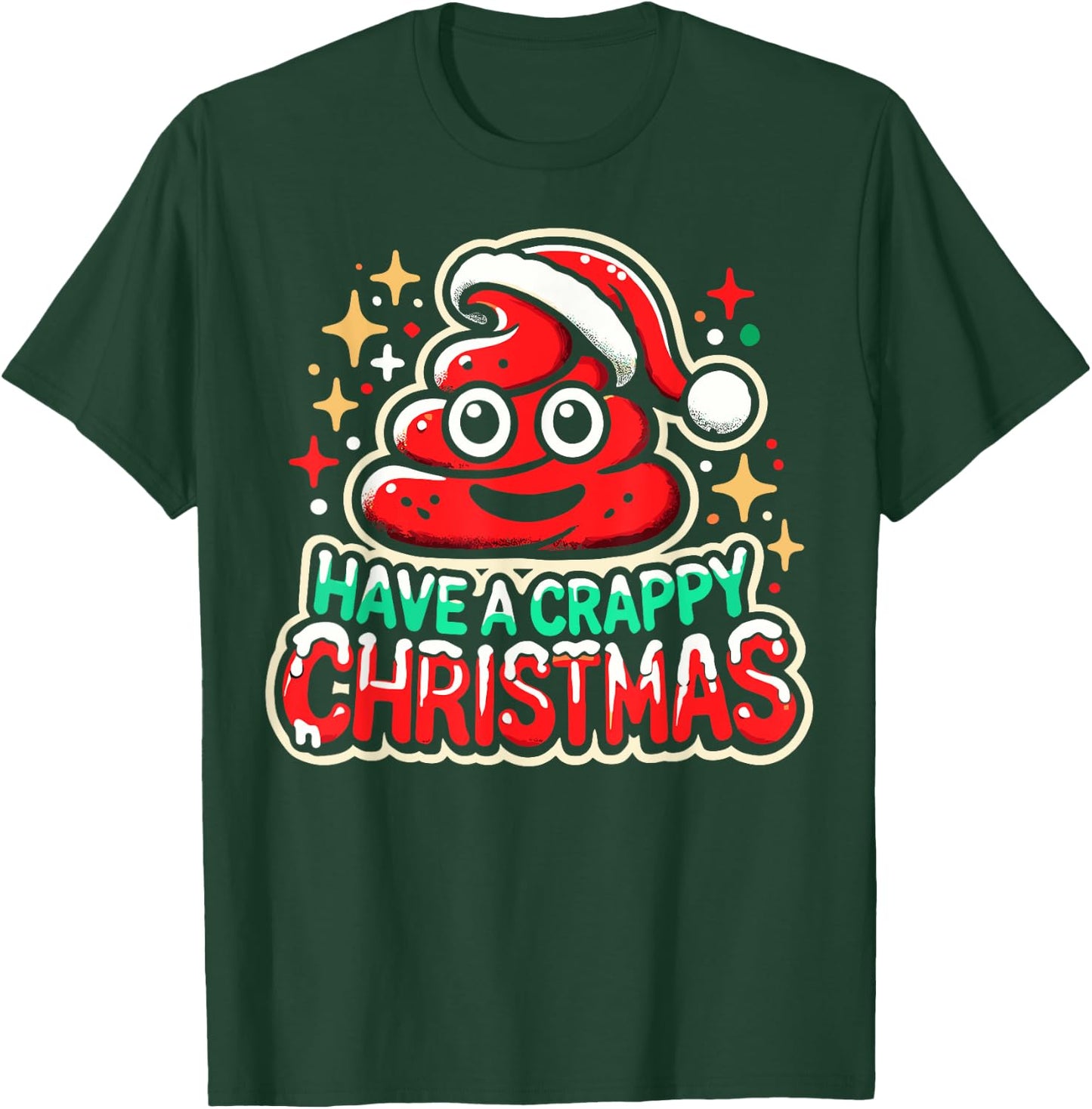 Have a Crappy Christmas - Humor Christmas Poop Women Men T-Shirt - T-Shirt | Forest