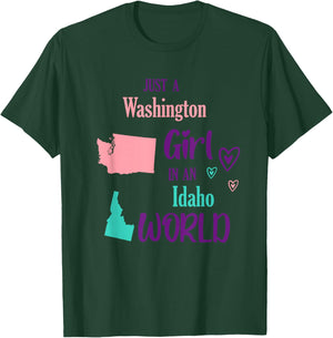 Proud Girl Just a Washington girl in a Idaho World T-Shirt - T-Shirt | Forest