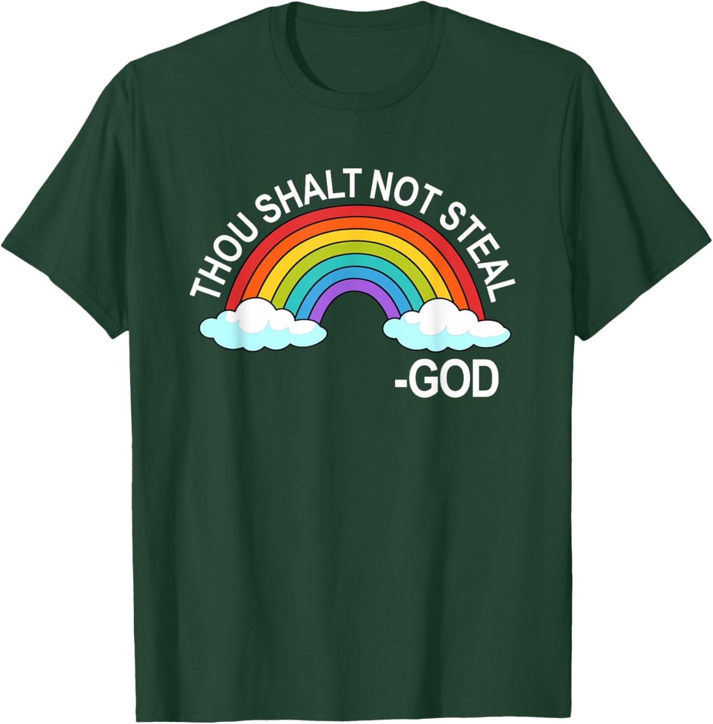 Thou Shalt Not Steal God Rainbow A Promise Of God T-Shirt - T-Shirt | Forest