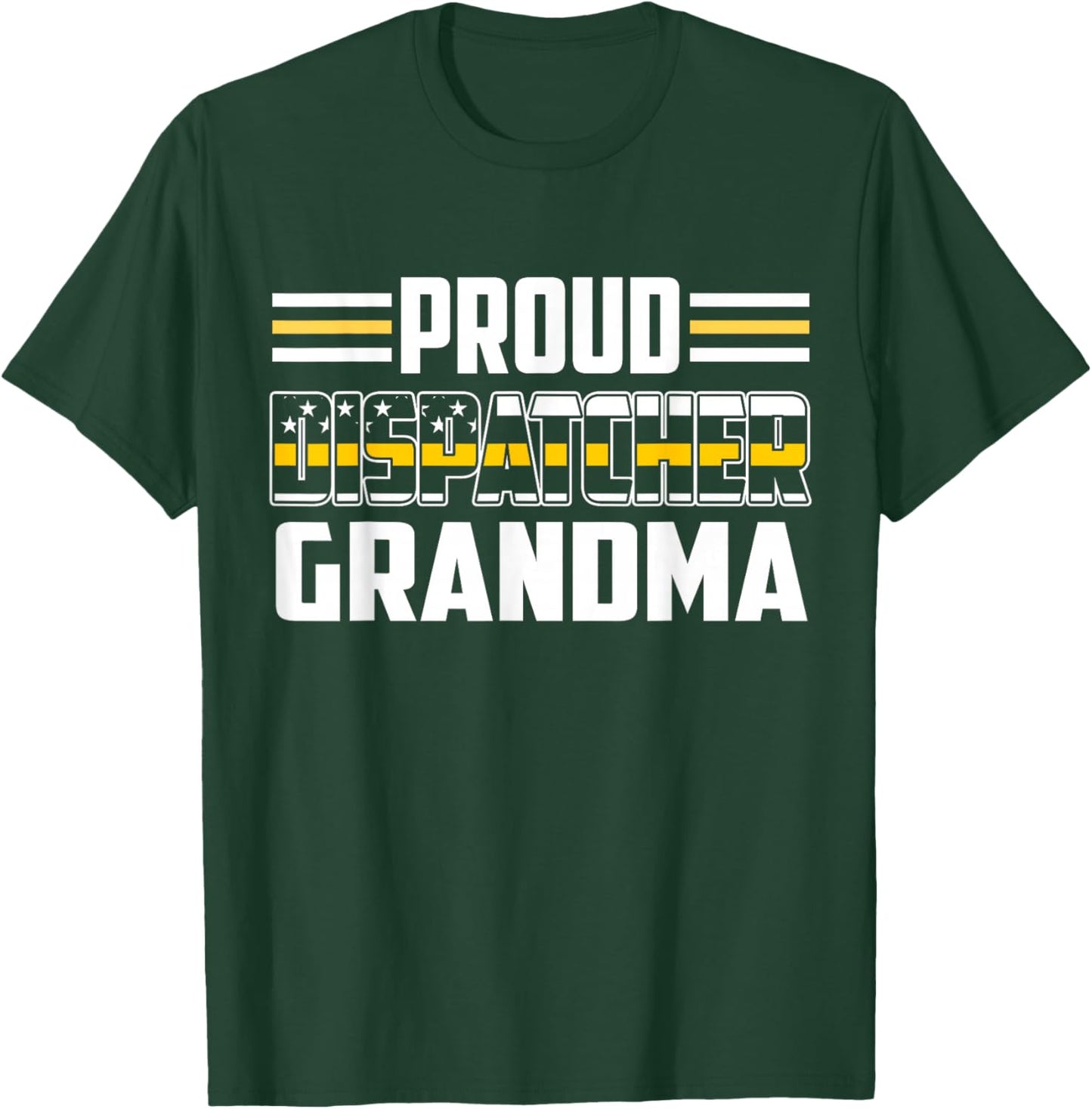 Patriotic 911 Dispatcher Grandma Proud Thin Gold Line T-Shirt - T-Shirt | Forest