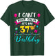 I Can't Keep Calm It's My 37th Birthday 37 Year Old Gifts T-Shirt - T-Shirt | Forest