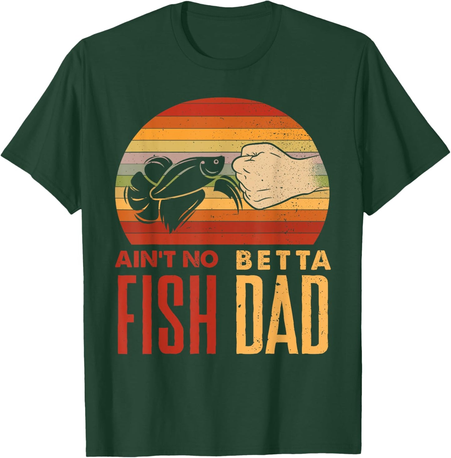 Aquascaping Aquarium Aint No Betta Fish Dad Betta Fish Funny T-Shirt - T-Shirt | Forest