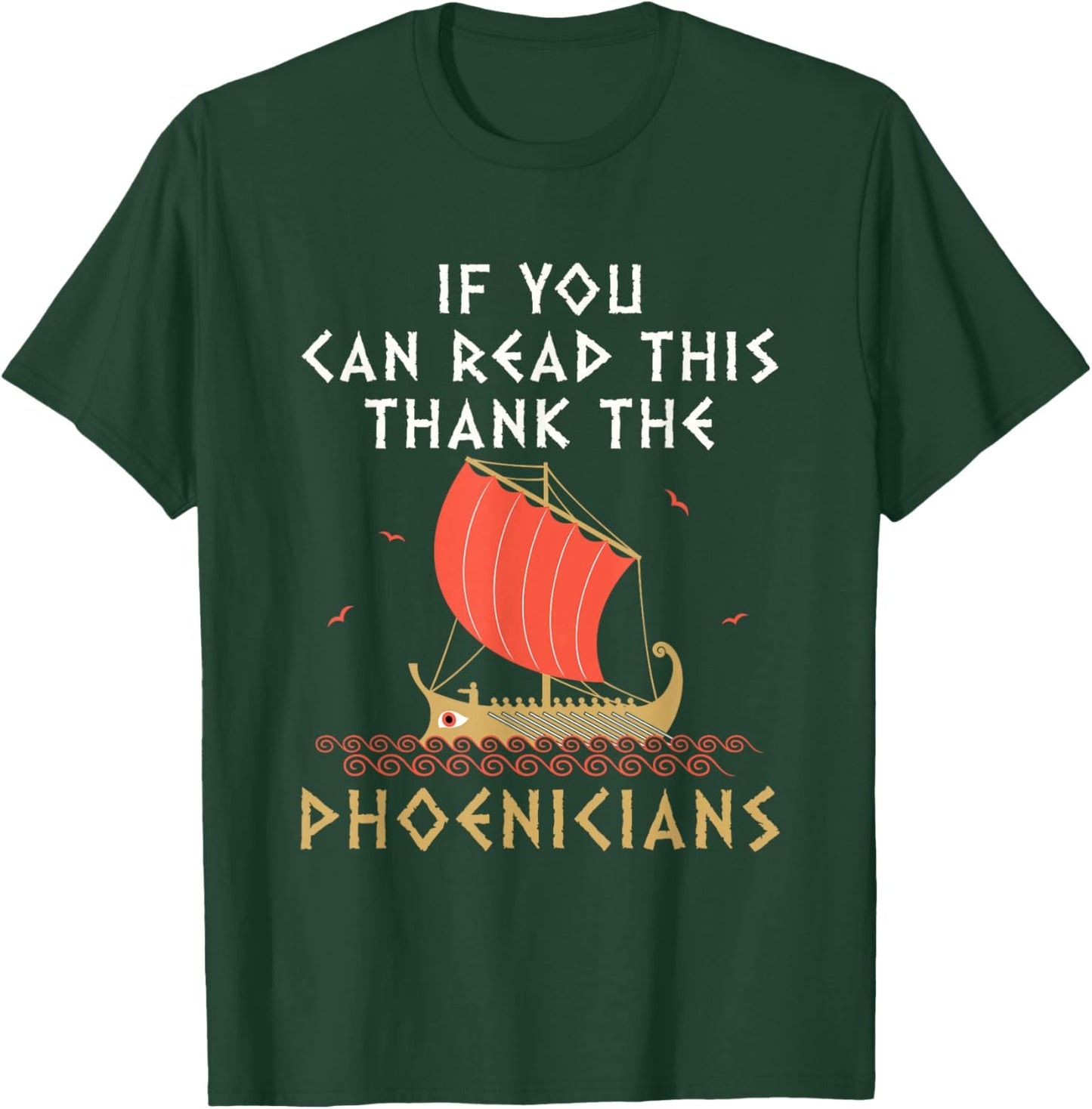 Funny Phoenician Alphabet Designs If You Can Read This Thank the Phoenicians -Adults Black Small T-Shirt - T-Shirt | Forest