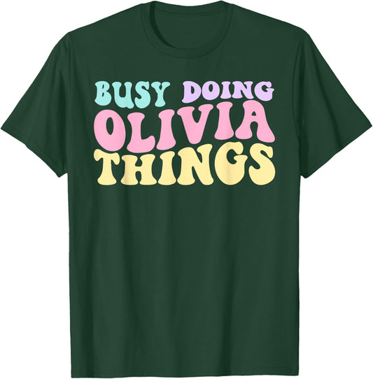Kids Personalized Busy Doing Olivia Things Cute Girls T-Shirt - T-Shirt | Forest