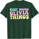 Kids Personalized Busy Doing Olivia Things Cute Girls T-Shirt - T-Shirt | Forest