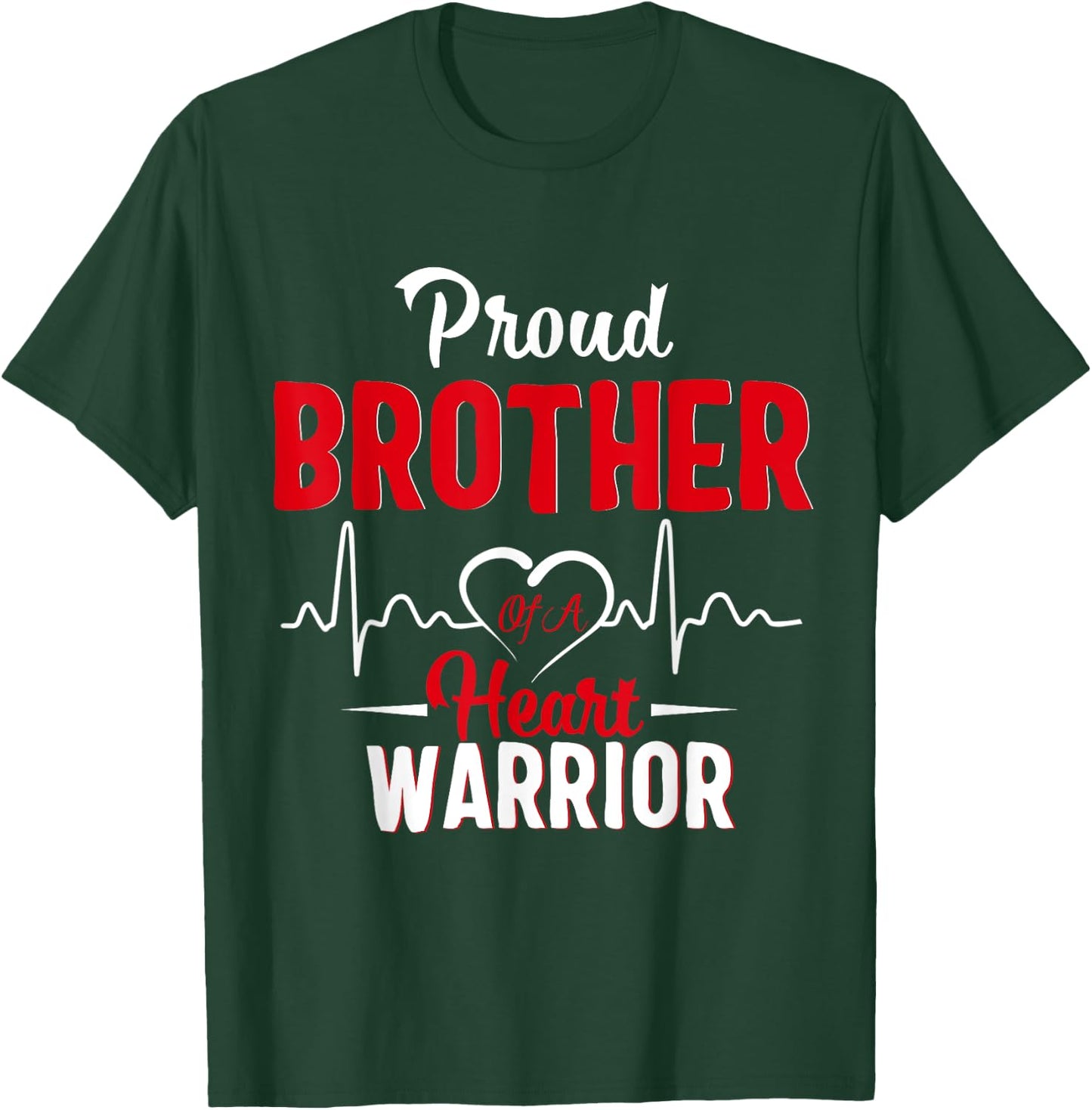 Proud Brother of a Heart Warrior CHD Awareness shirt gift T-Shirt - T-Shirt | Forest