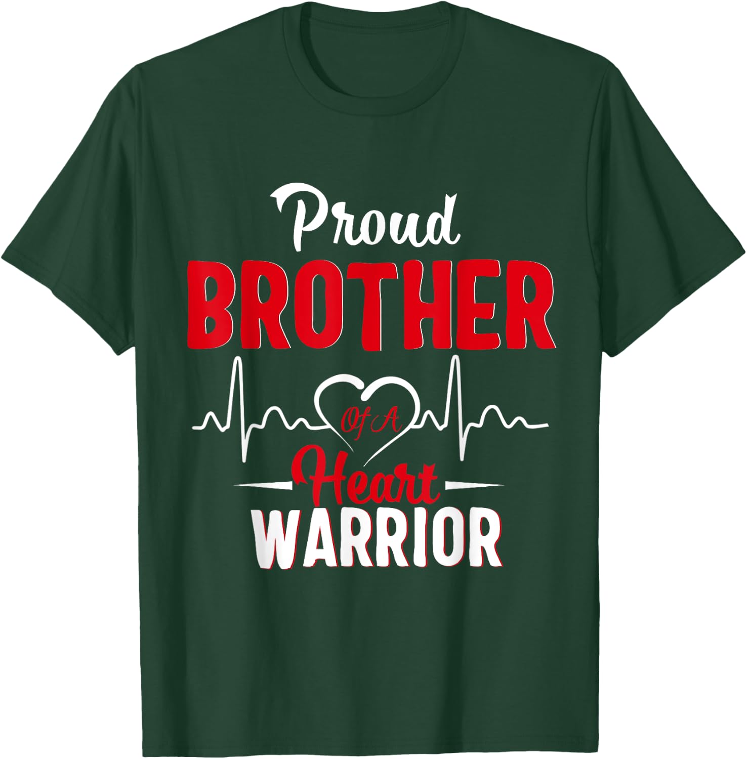 Proud Brother of a Heart Warrior CHD Awareness shirt gift T-Shirt - T-Shirt | Forest