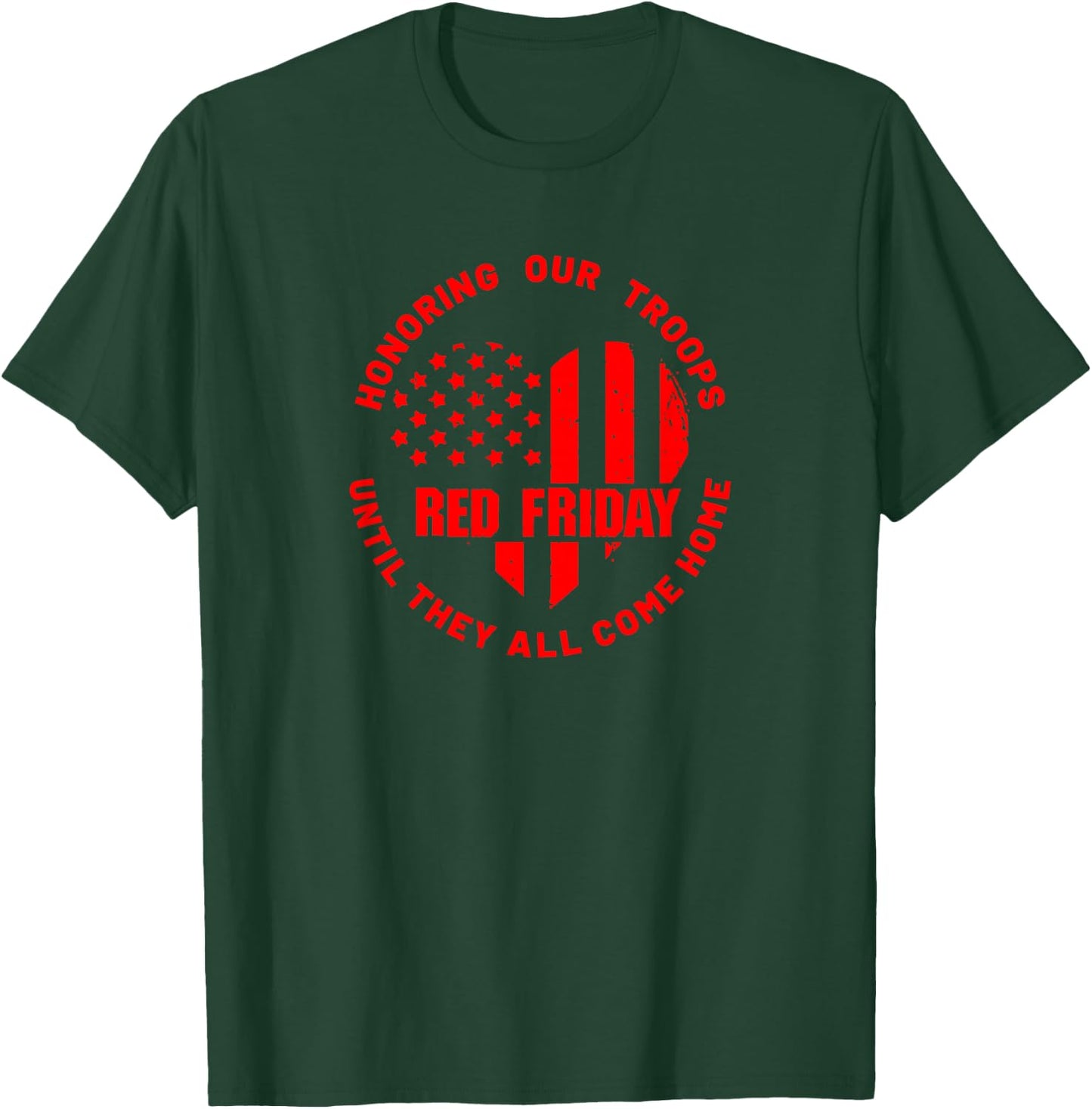 Wear Red on Friday - Deployed US Military Support T-Shirt - T-Shirt | Forest