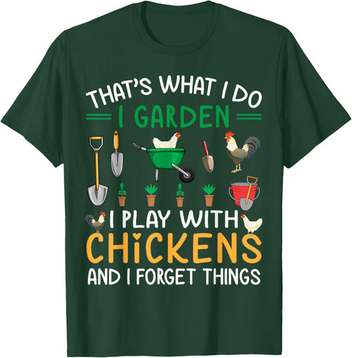Thats What I Do I Garden I Play With Chickens Forget Things