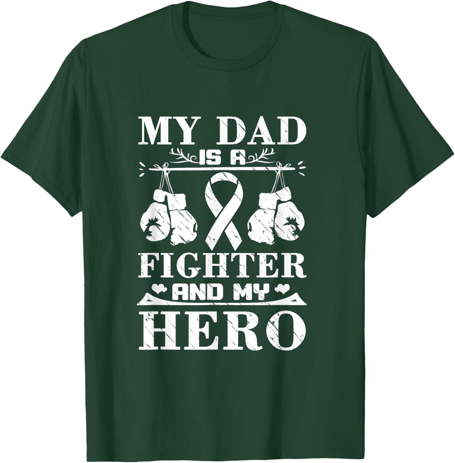 My Dad Is A Fighter And My Hero Dad Fighting Cancer T-Shirt - T-Shirt | Forest