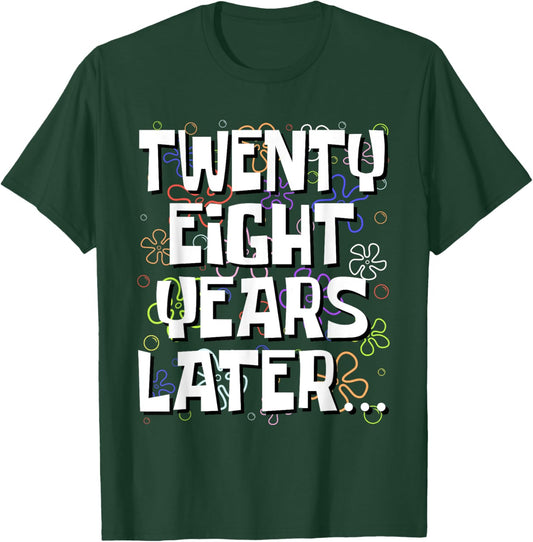 Twenty Eight Years Later Funny 28 Year Old 28th Birthday T-Shirt - T-Shirt | Forest