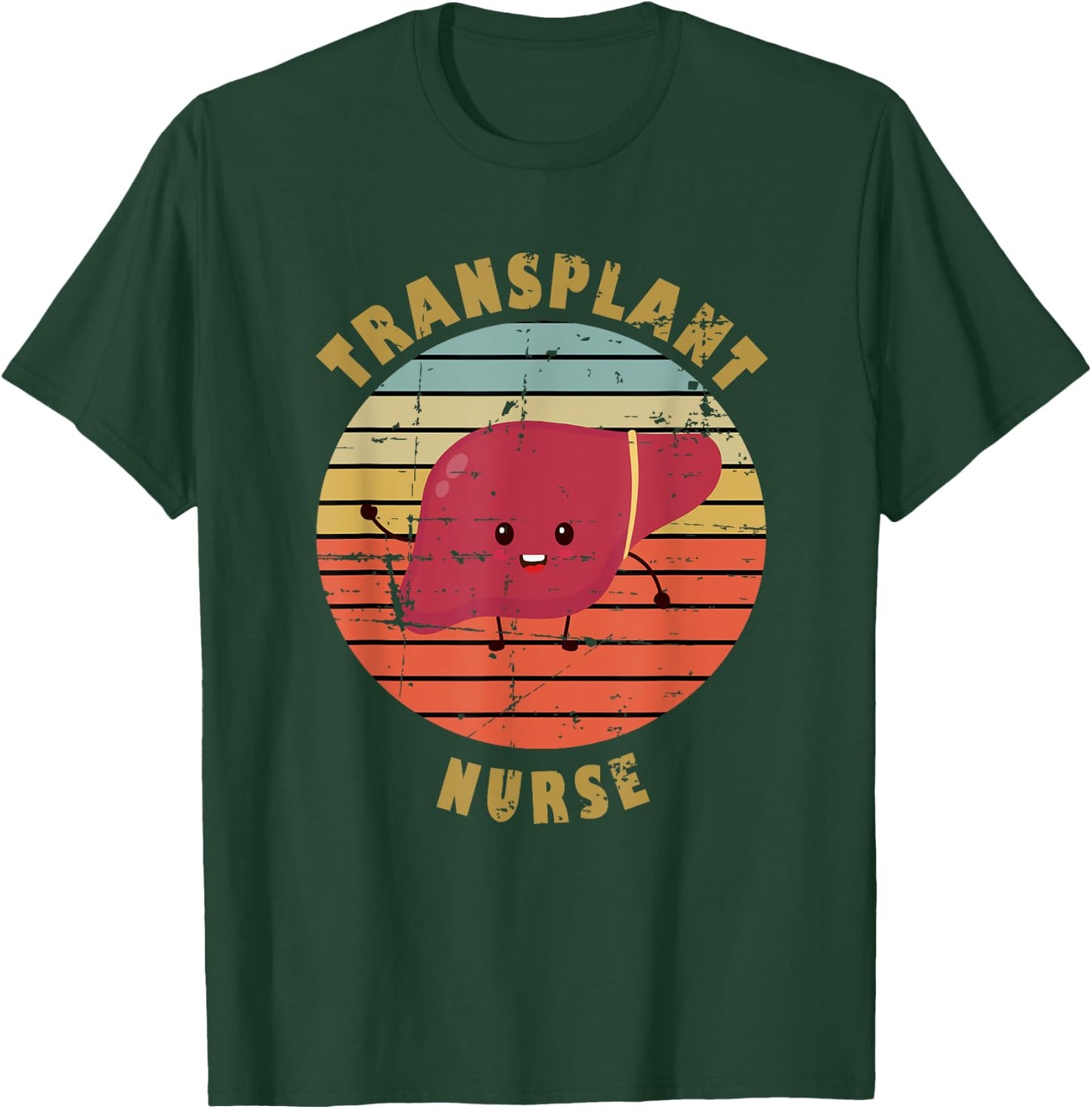 Liver Transplant Nurse T-Shirt - T-Shirt | Forest