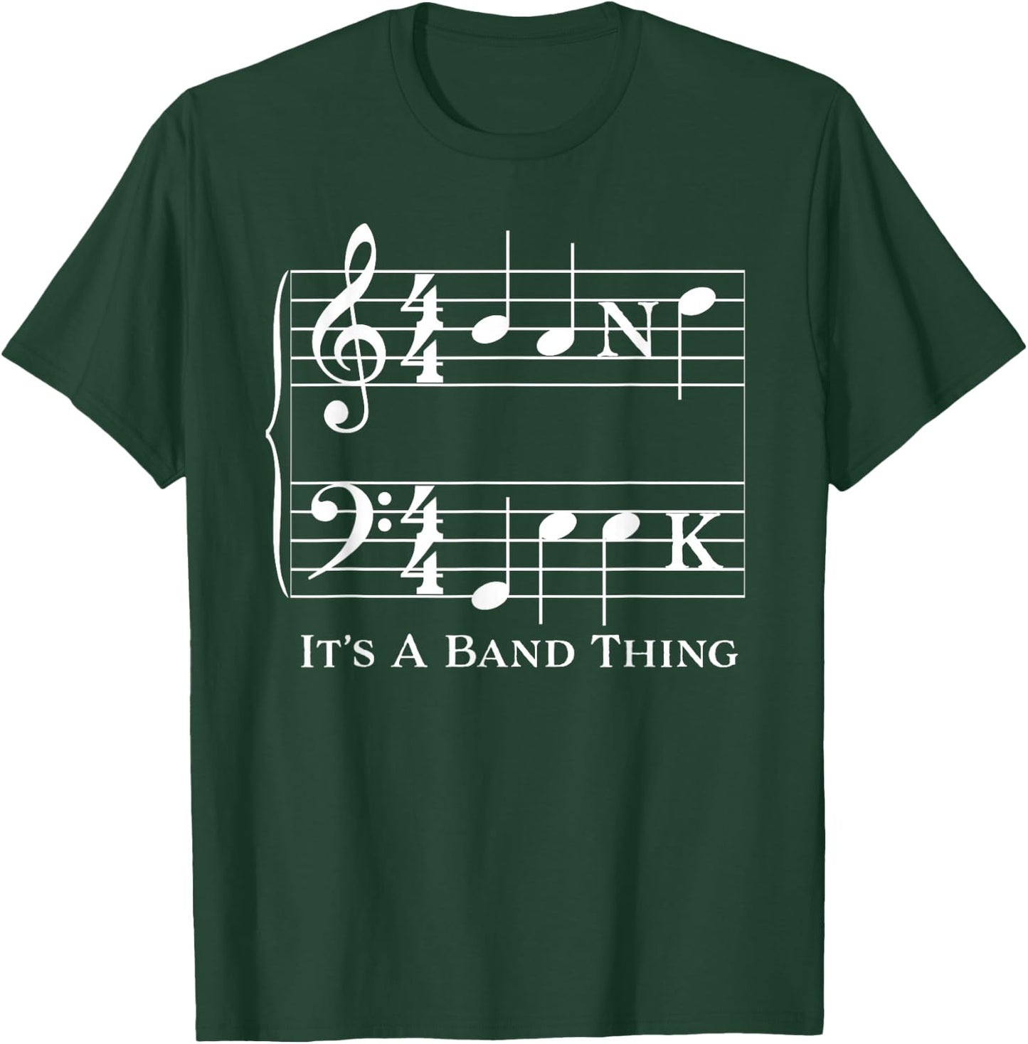 Band Geek It's a Band Thing Clef Note Nerd T-Shirt - T-Shirt | Forest
