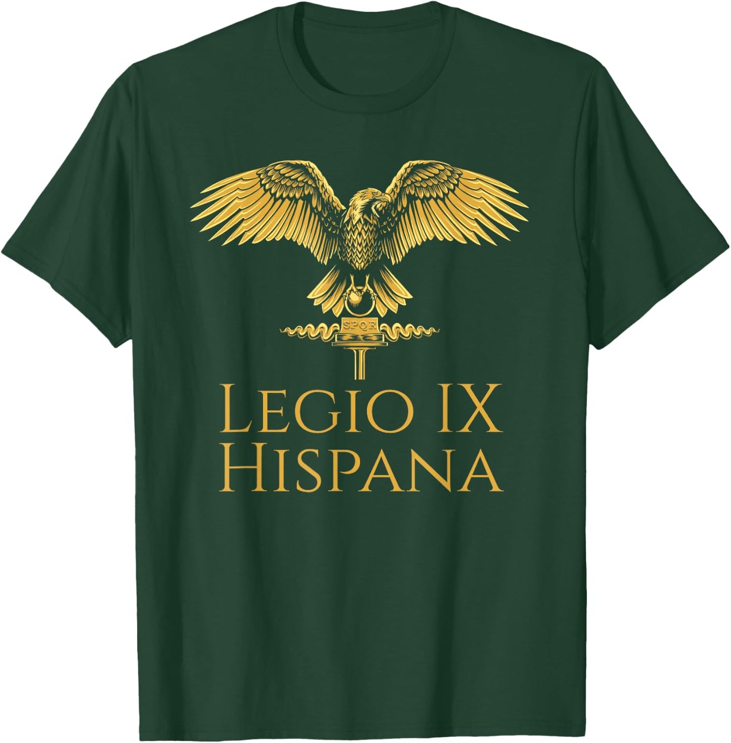 Legio IX Hispana - Ancient Roman Legion - SPQR Aquila T-Shirt - T-Shirt | Forest