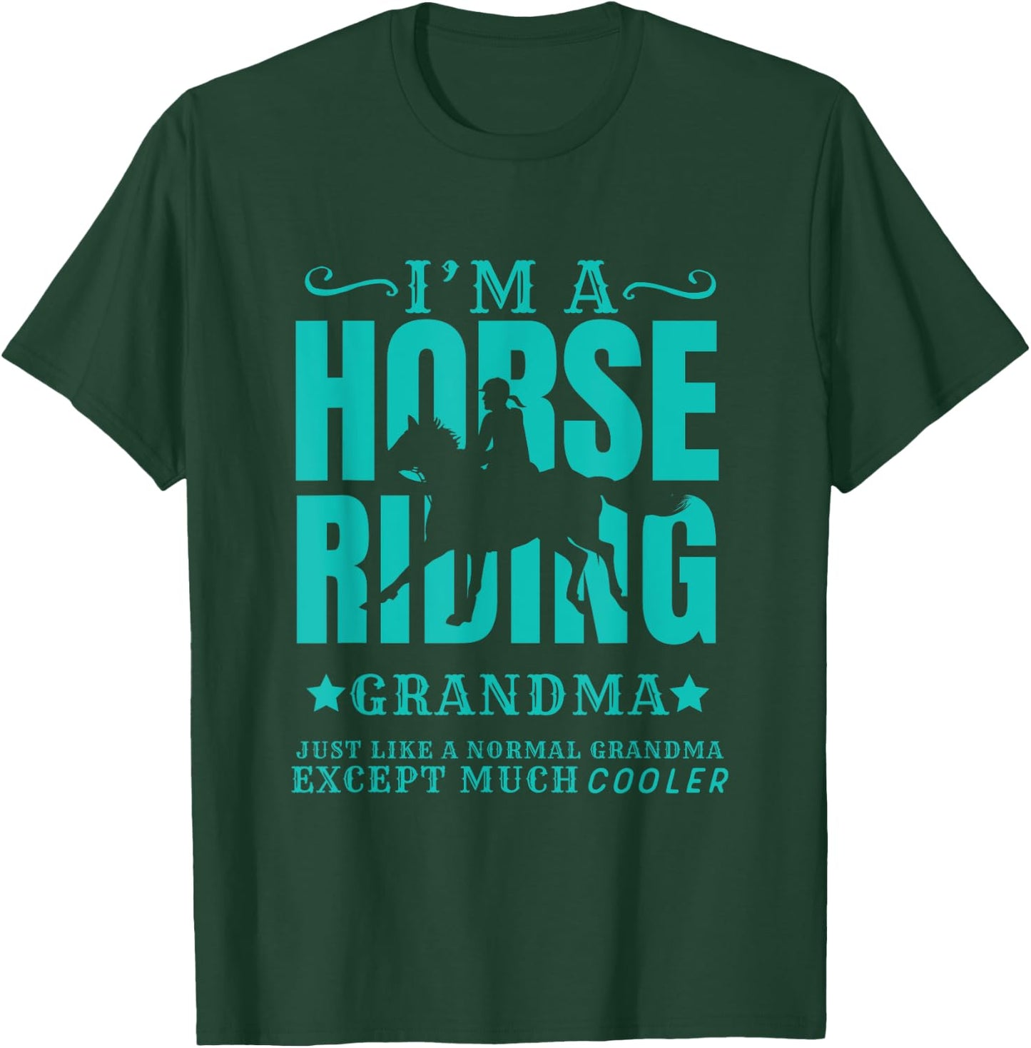 Horse Horseback Riding Grandma Normal but Cooler Grandmother T-Shirt - T-Shirt | Forest