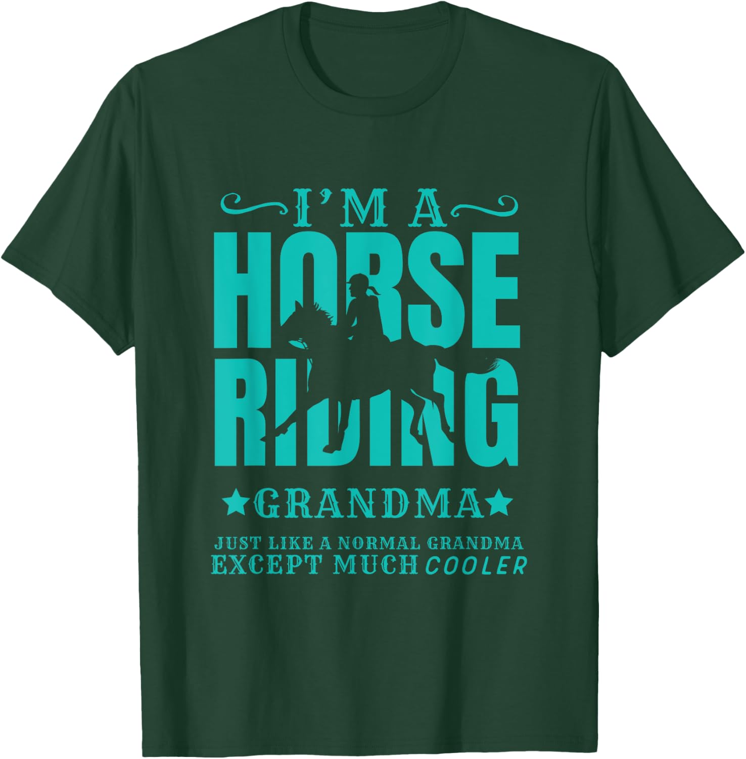 Horse Horseback Riding Grandma Normal but Cooler Grandmother T-Shirt - T-Shirt | Forest
