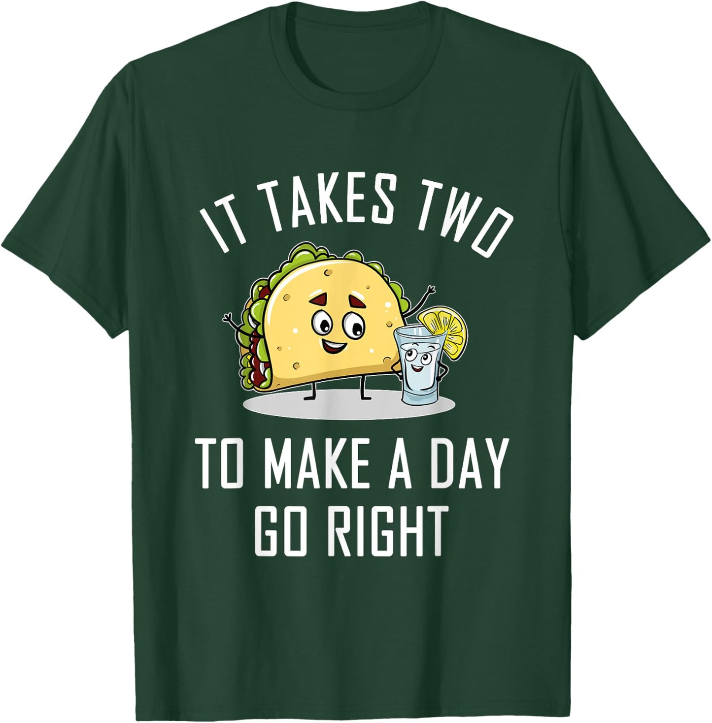 Funny Taco Tequila Lover Quote Gift Cinco De Mayo Gifts T-Shirt - T-Shirt | Forest