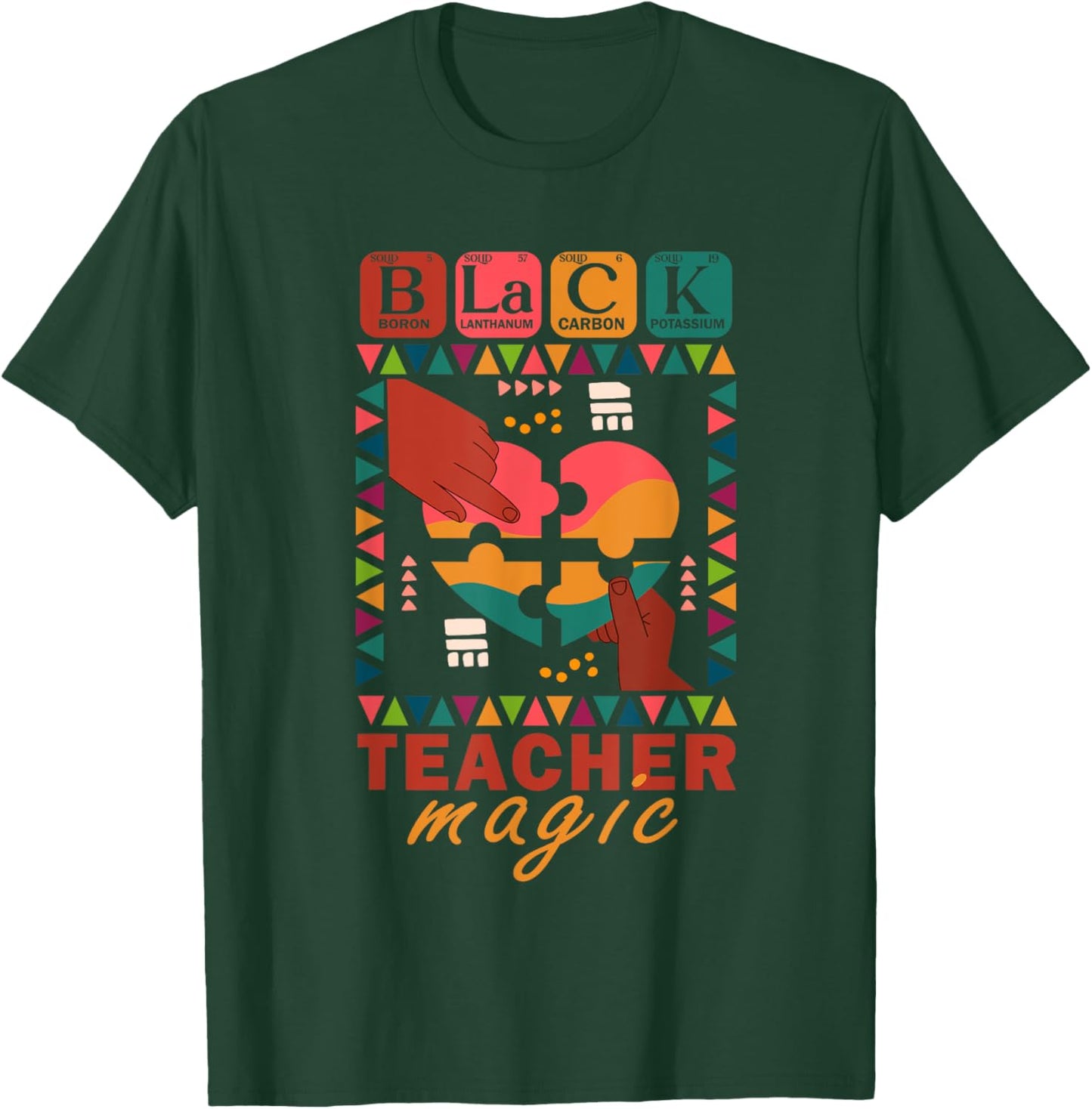 Black Teacher Magic African American Teacher Black History T-Shirt - T-Shirt | Forest