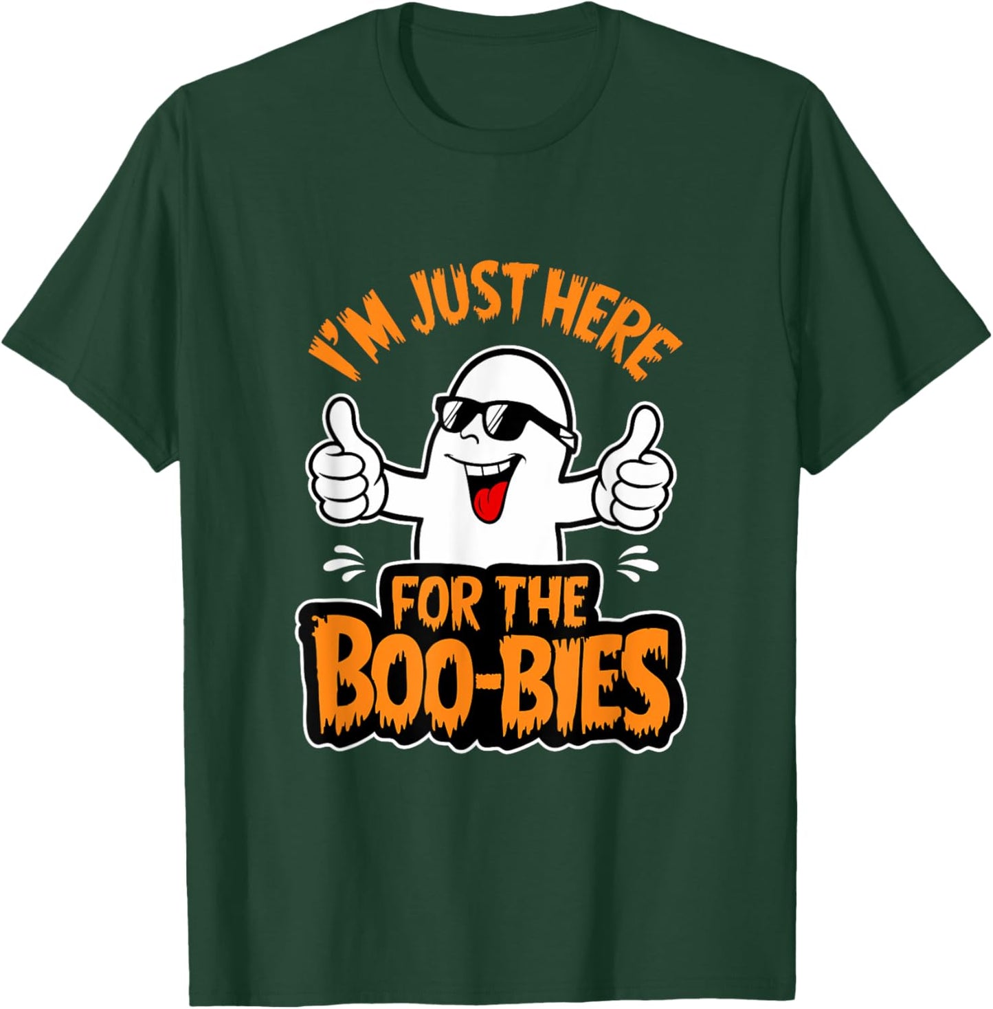 I'm Just Here For The Boo-bies Ghost Funny Naughty Halloween T-Shirt - T-Shirt | Forest