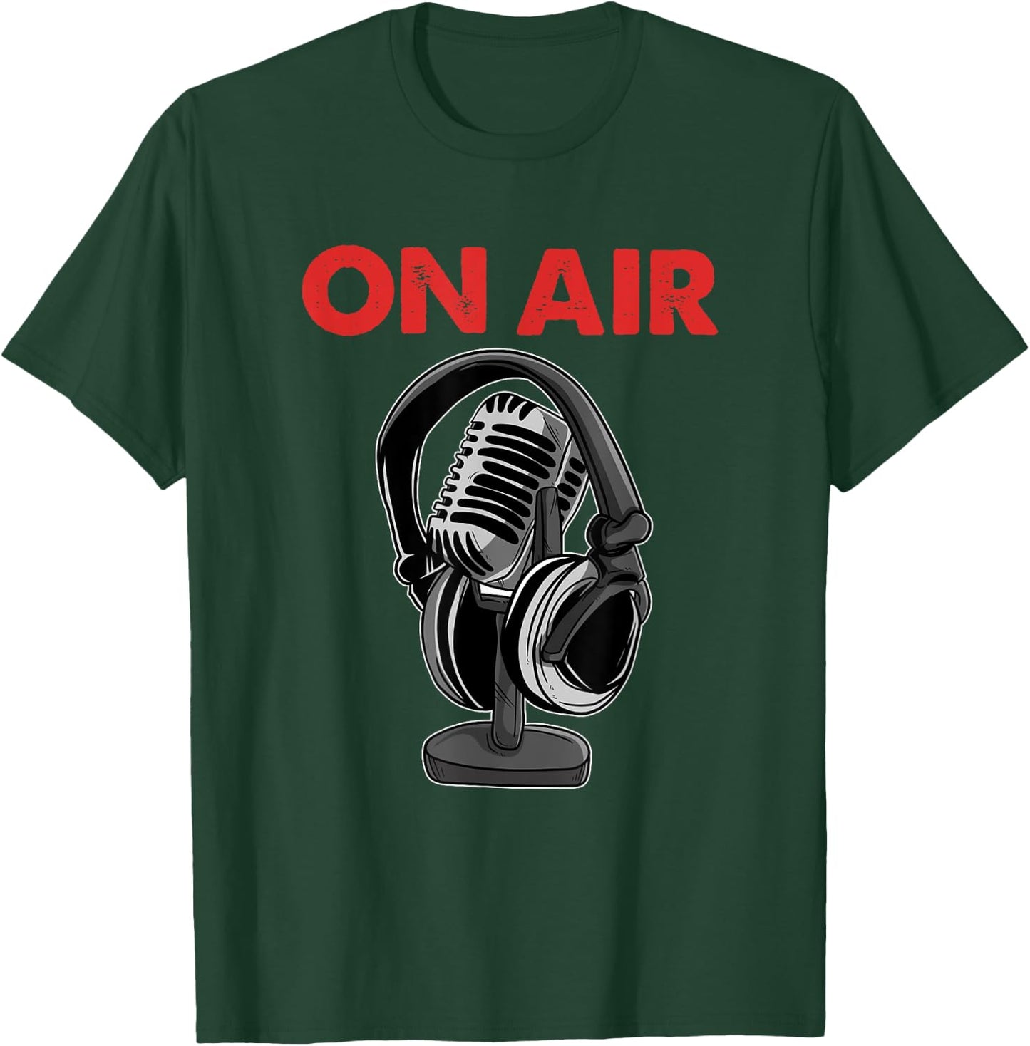 On Air Podcast Microphone Radio Show Host Music DJ T-Shirt - T-Shirt | Forest