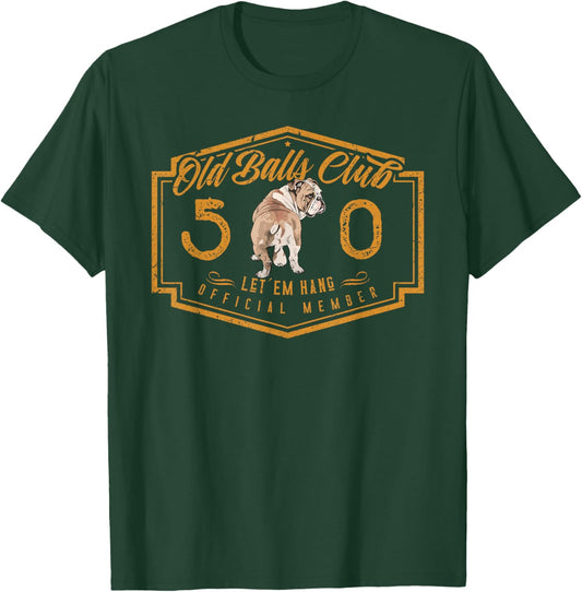 Old Balls Club 50 Years of Awesome Funny 50th Birthday Gag T-Shirt - T-Shirt | Forest