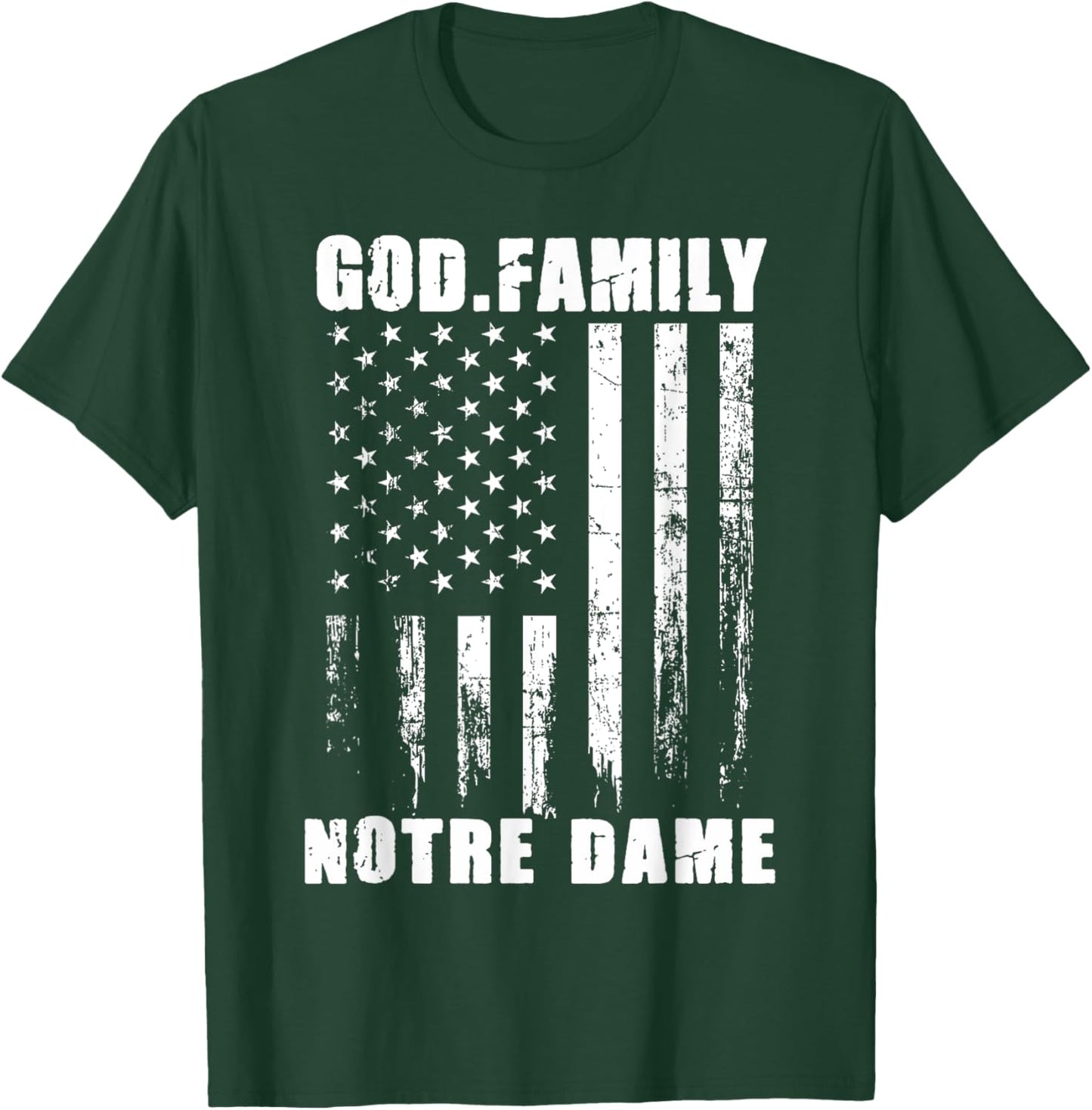 God First Family Second Then Notre Dame USA Patriotic T-Shirt - T-Shirt | Forest