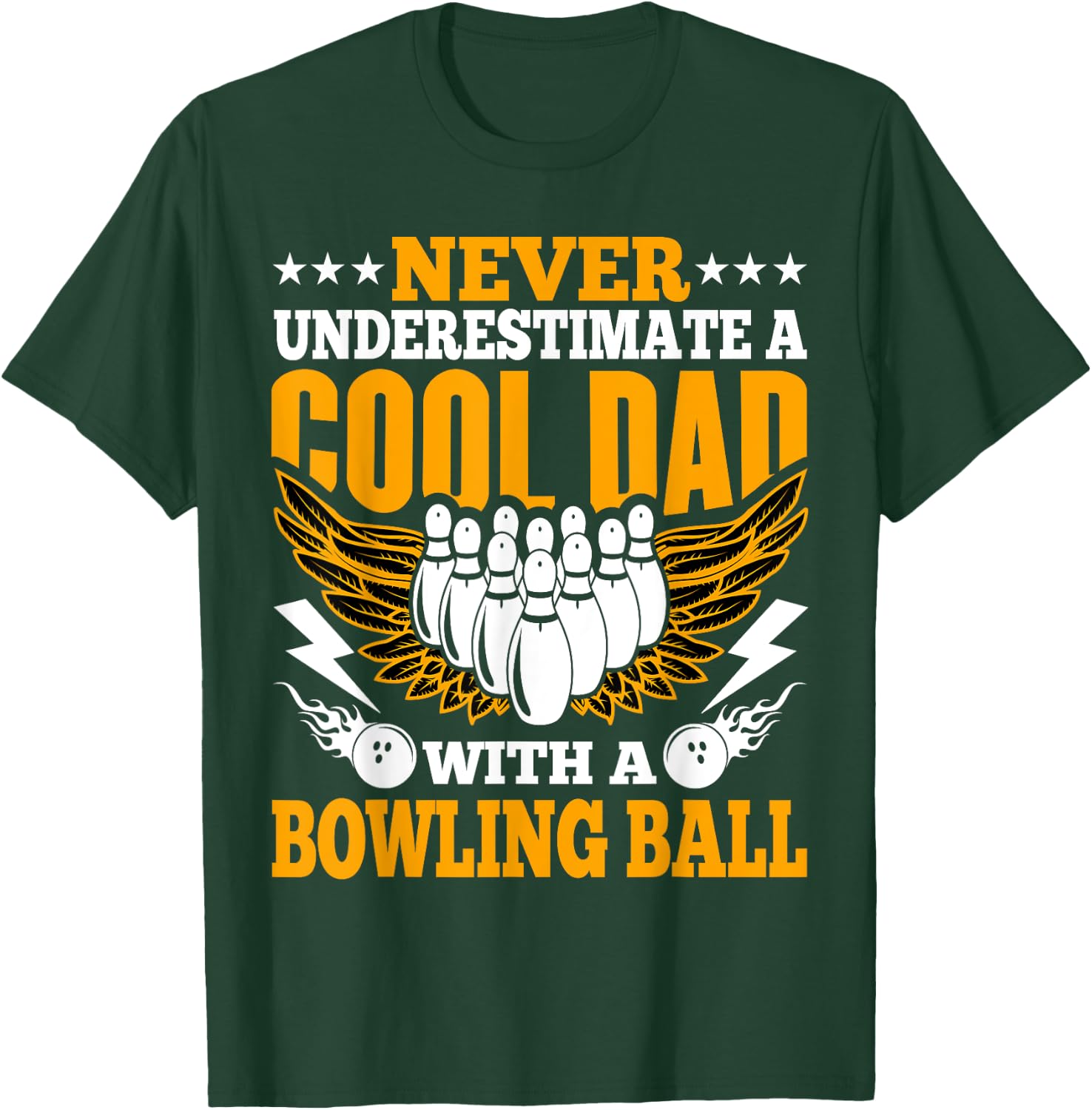 Bowling Lovers Never Underestimate a Cool Dad with a Bowling T-Shirt - T-Shirt | Forest