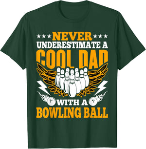 Bowling Lovers Never Underestimate a Cool Dad with a Bowling T-Shirt - T-Shirt | Forest