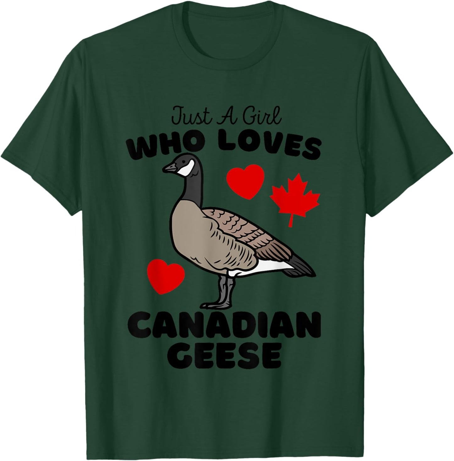 Just A Girl Who Loves Canadian Geese - Cute Girls Goose T-Shirt - T-Shirt | Forest