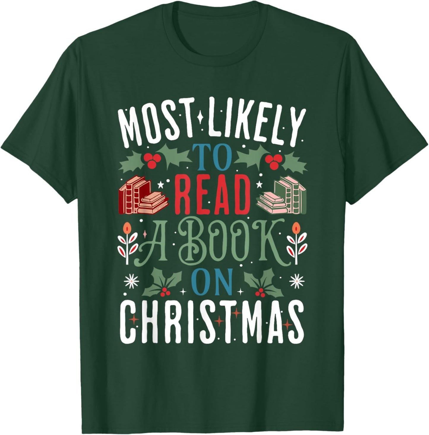 Most Likely To Read A Book On Christmas Matching Family T-Shirt - T-Shirt | Forest