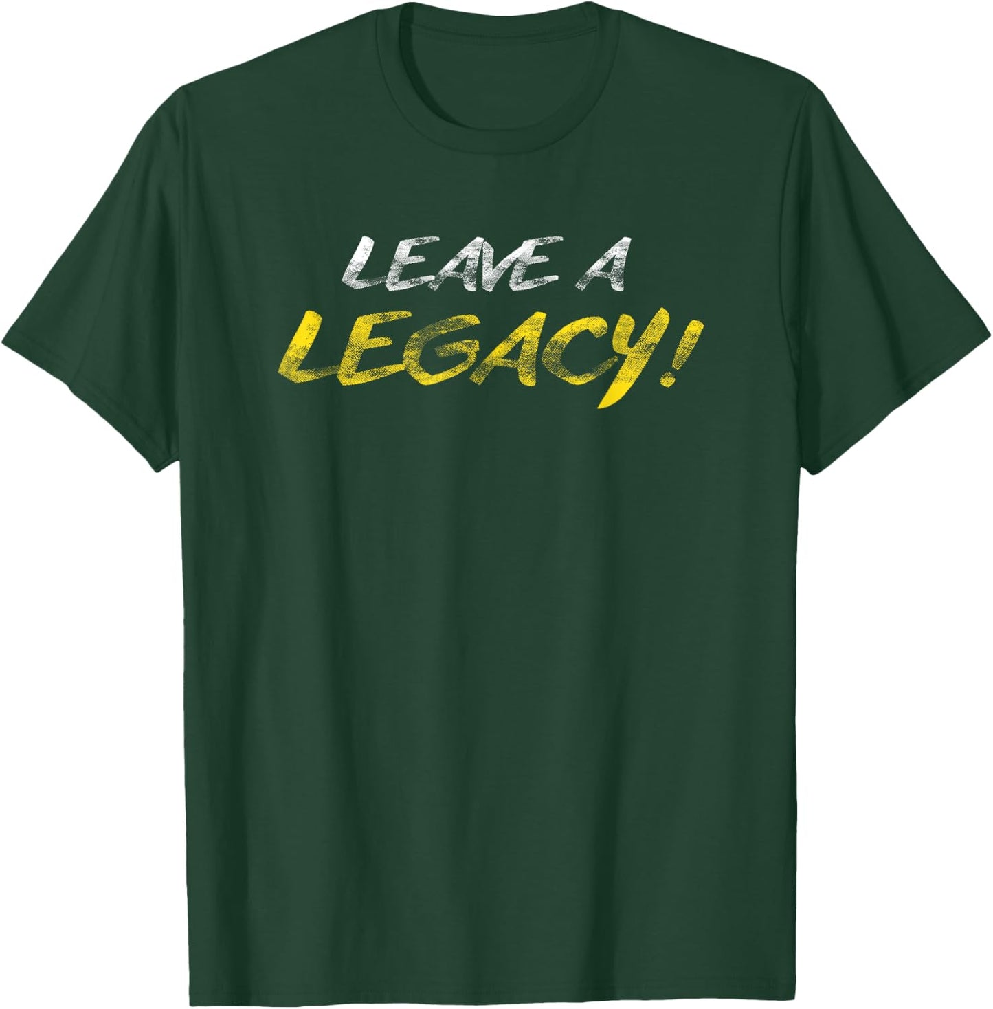 Hustle Leave A Legacy Motivation Entrepreneur Success T-Shirt - T-Shirt | Forest