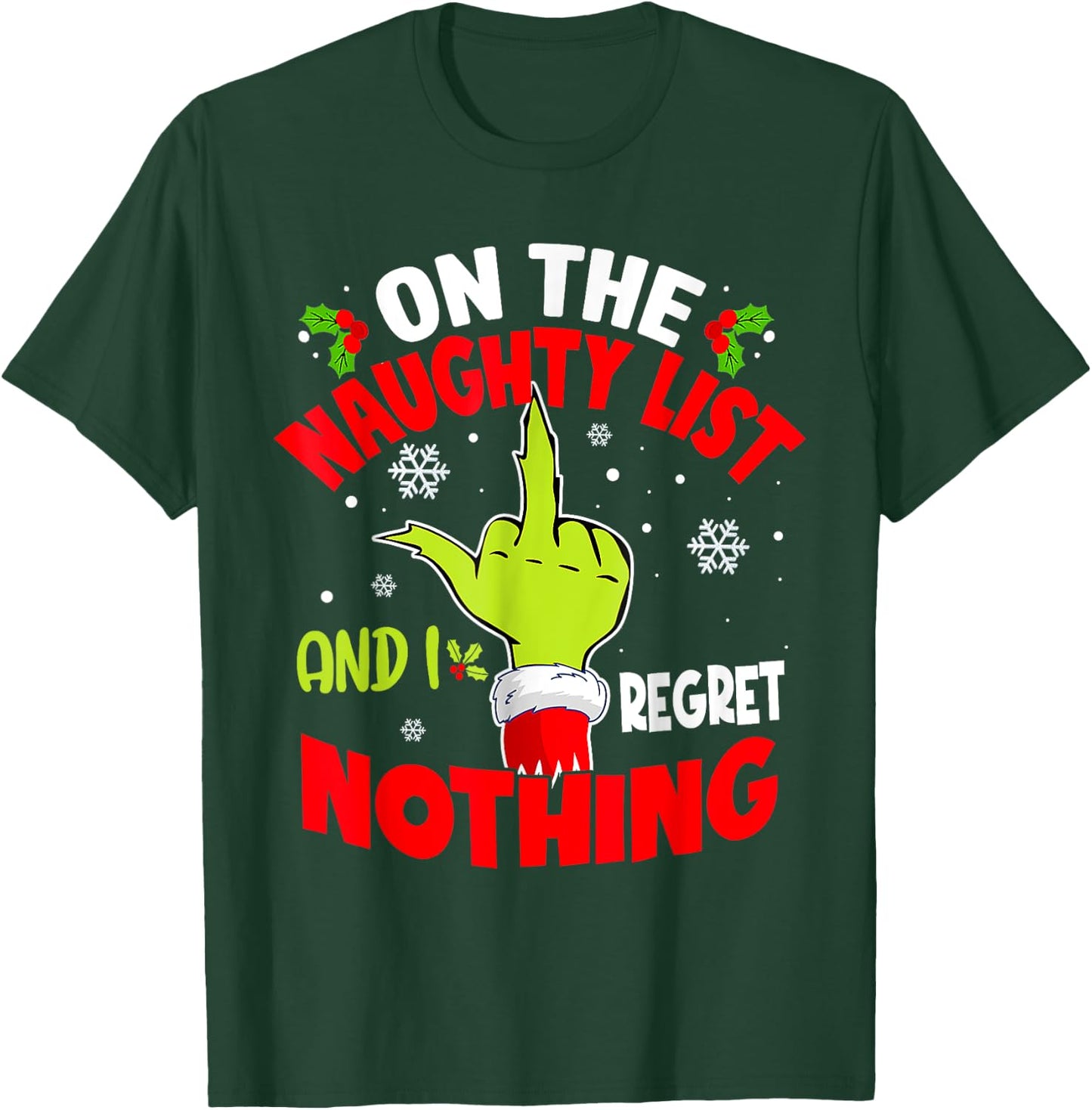 I'm On The Naughty List And I Regret Nothing Funny Christmas T-Shirt - T-Shirt | Forest