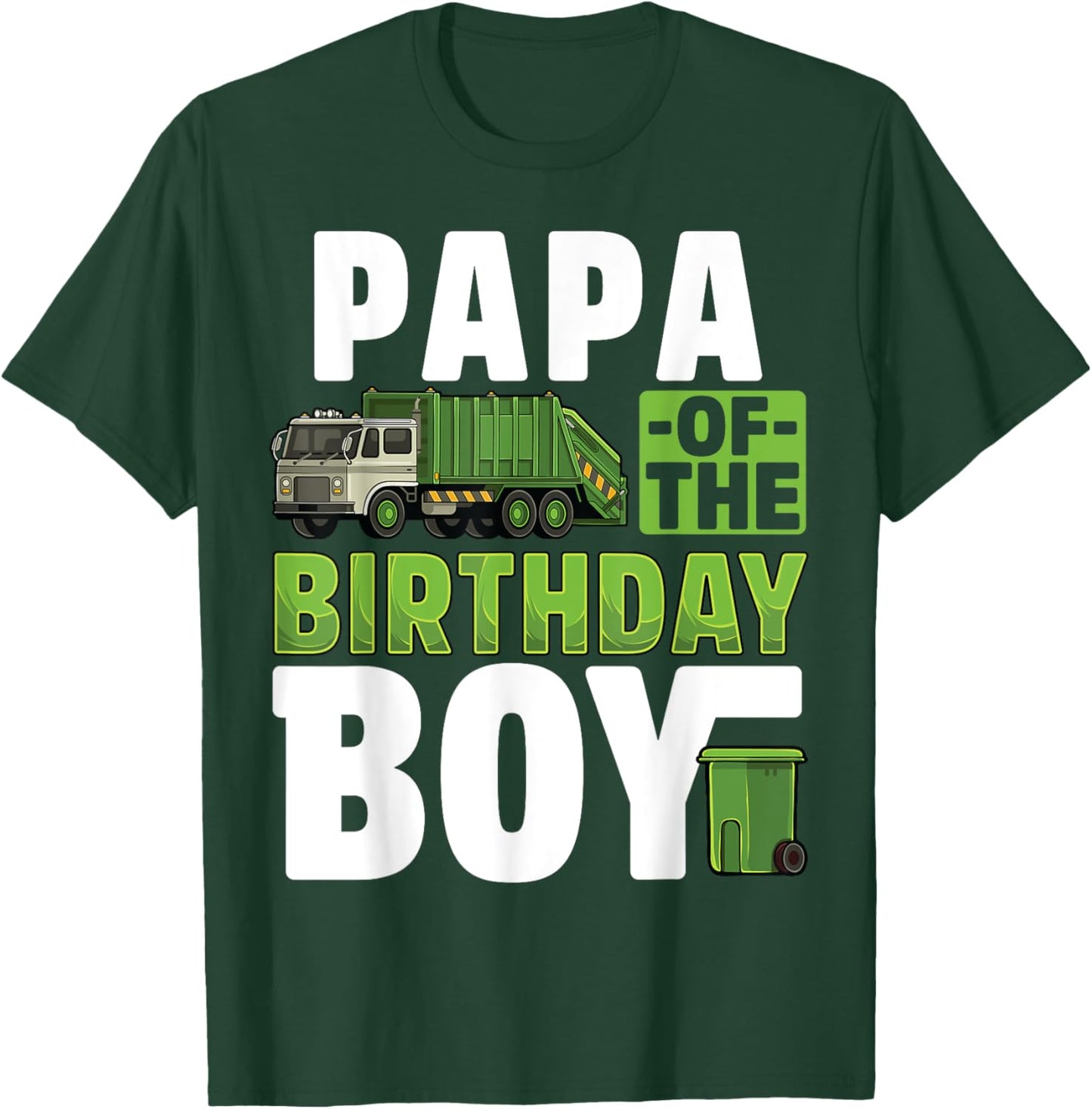 Papa Recycling Trash Garbage Truck Birthday Boy T-Shirt - T-Shirt | Forest