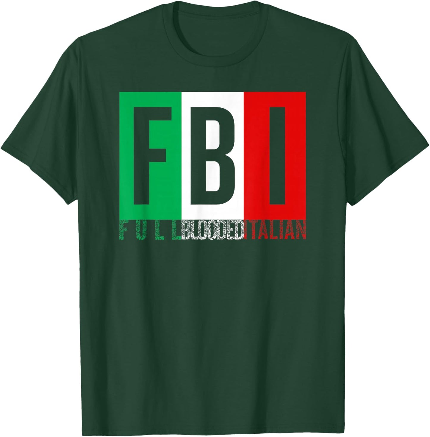 FBI Full Blooded Italian Humor with Patriotic Style T-Shirt - T-Shirt | Forest