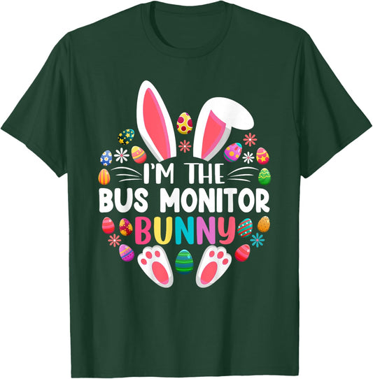 I'm The Bus Monitor Bunny Funny Easter Day Family Matching T-Shirt - T-Shirt | Forest