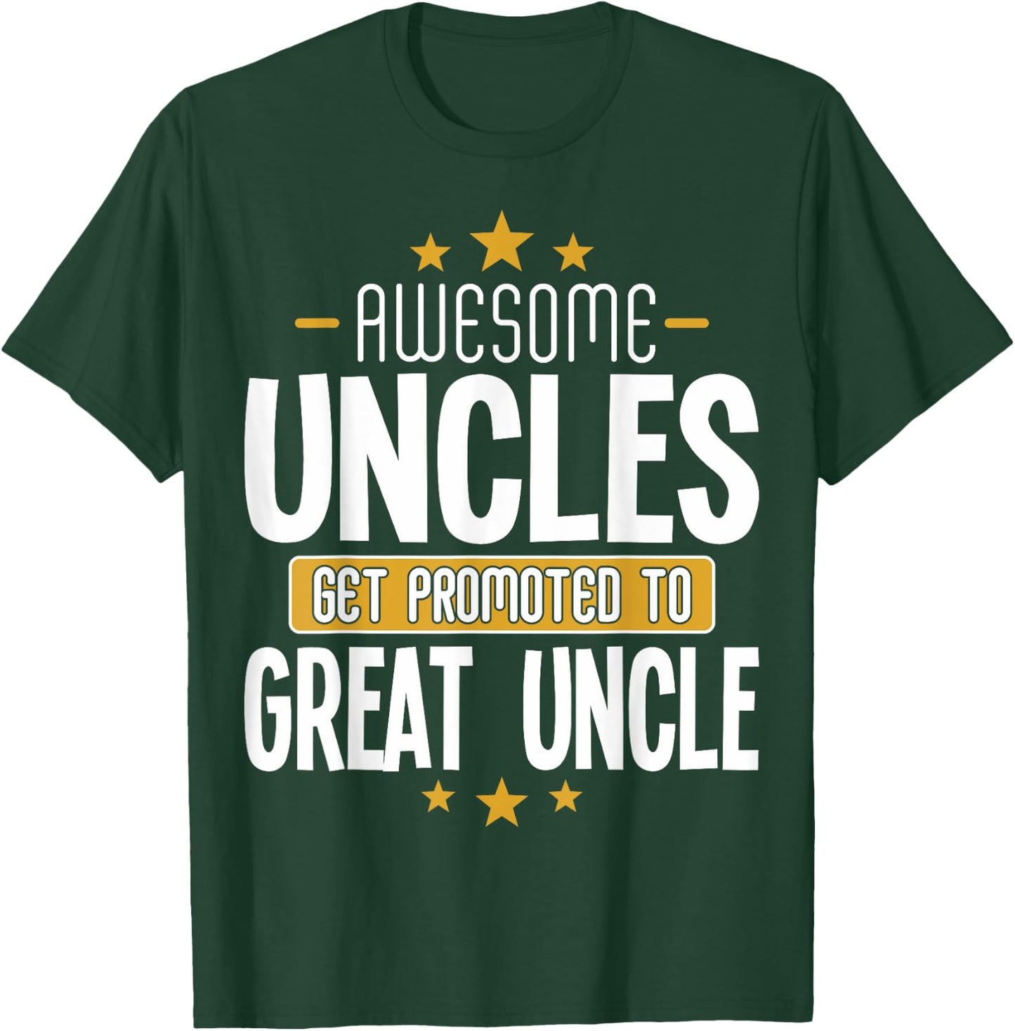 Uncles Great Uncle Pregnancy Reveal Great Uncle T-Shirt - T-Shirt | Forest