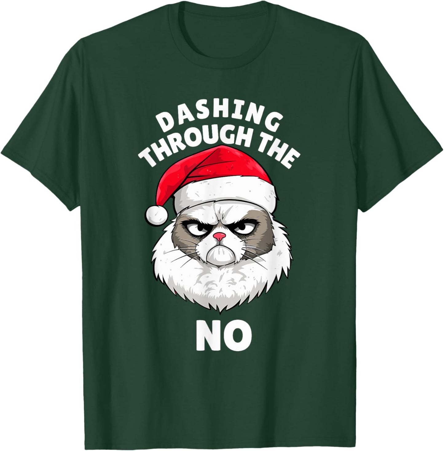 Funny Christmas Cat Meme Dashing Through The No T-Shirt - T-Shirt | Forest