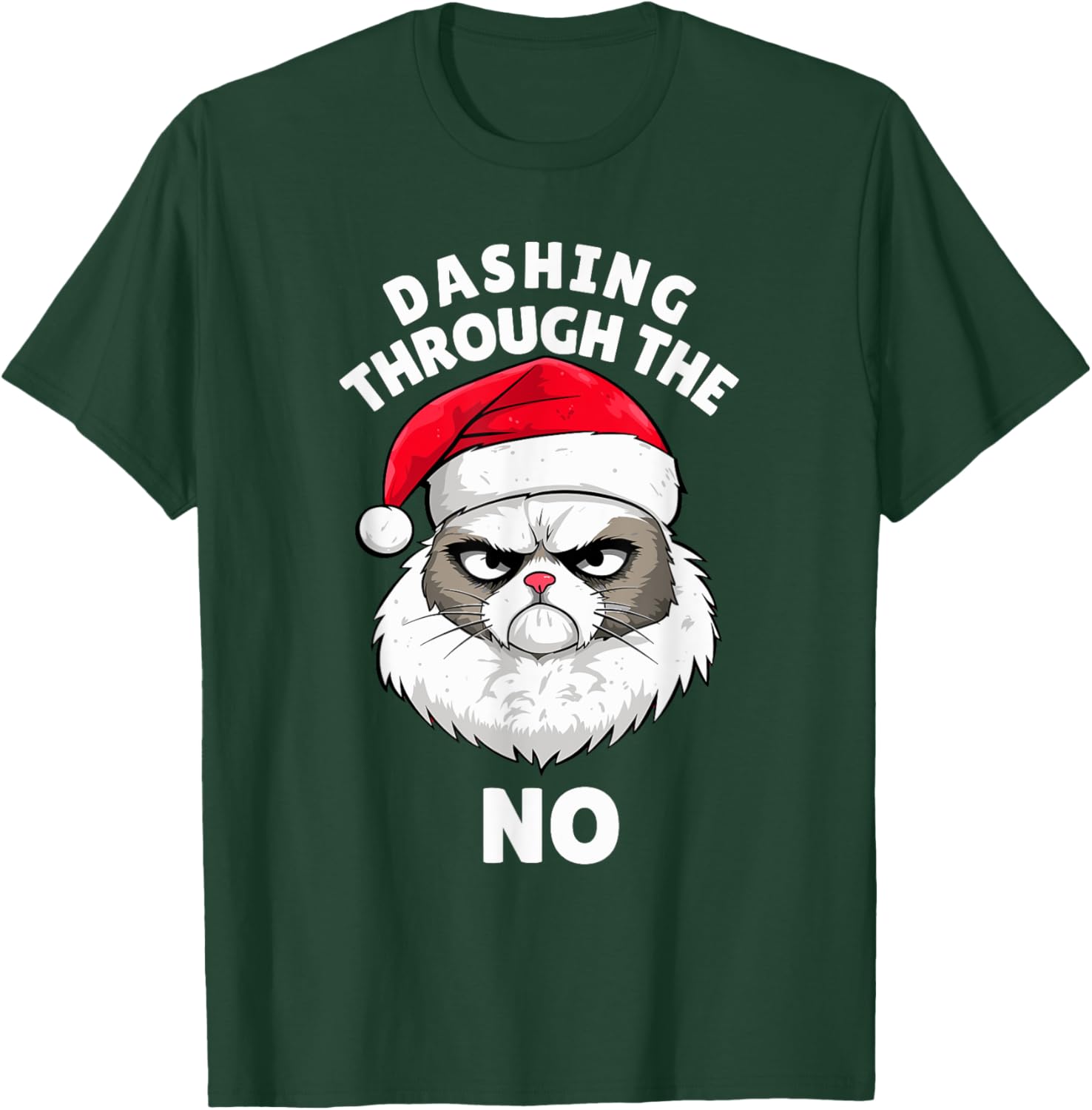 Funny Christmas Cat Meme Dashing Through The No T-Shirt - T-Shirt | Forest